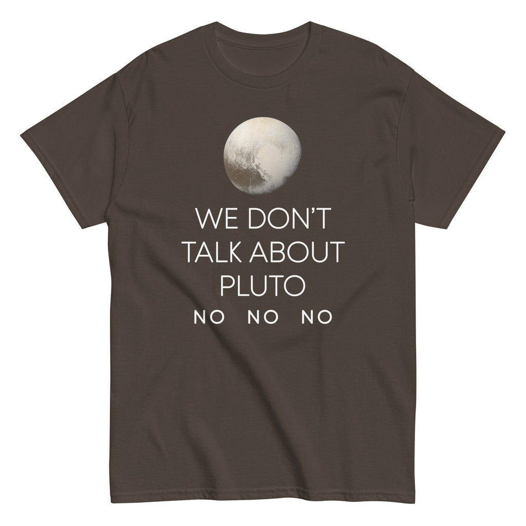We Don't Talk About Pluto Men's Classic Tee