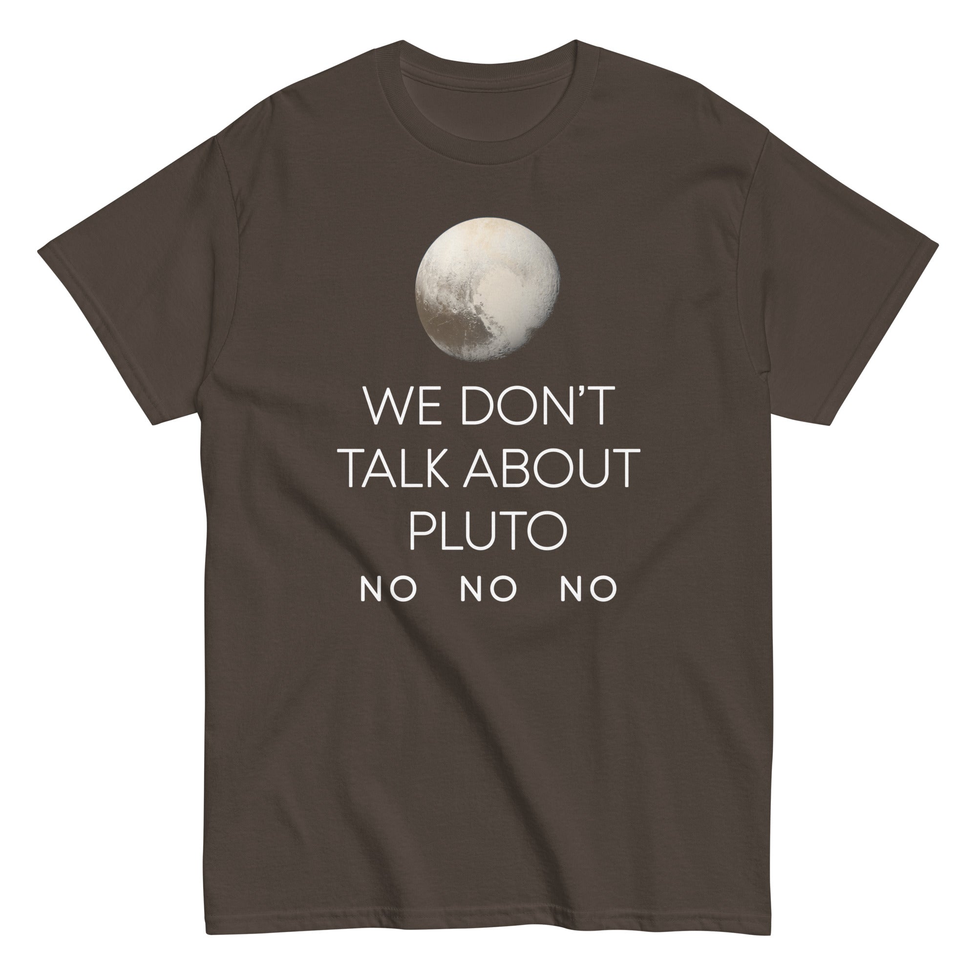 We Don't Talk About Pluto Men's Classic Tee