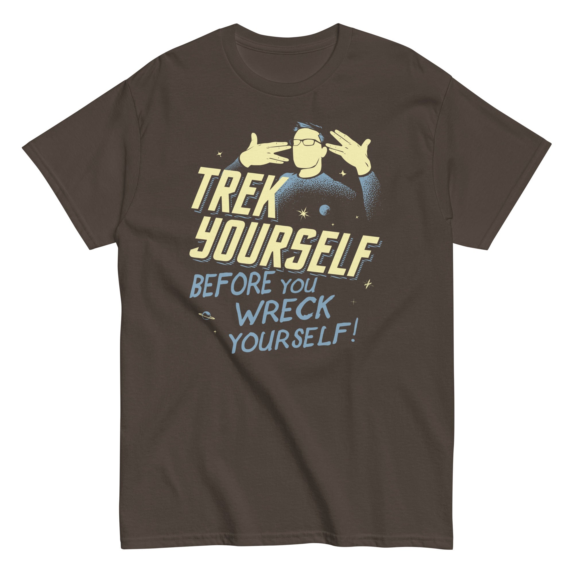 Trek Yourself Before You Wreck Yourself Men's Classic Tee