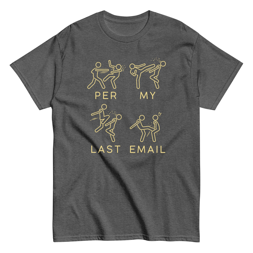 Per My Last Email Men's Classic Tee