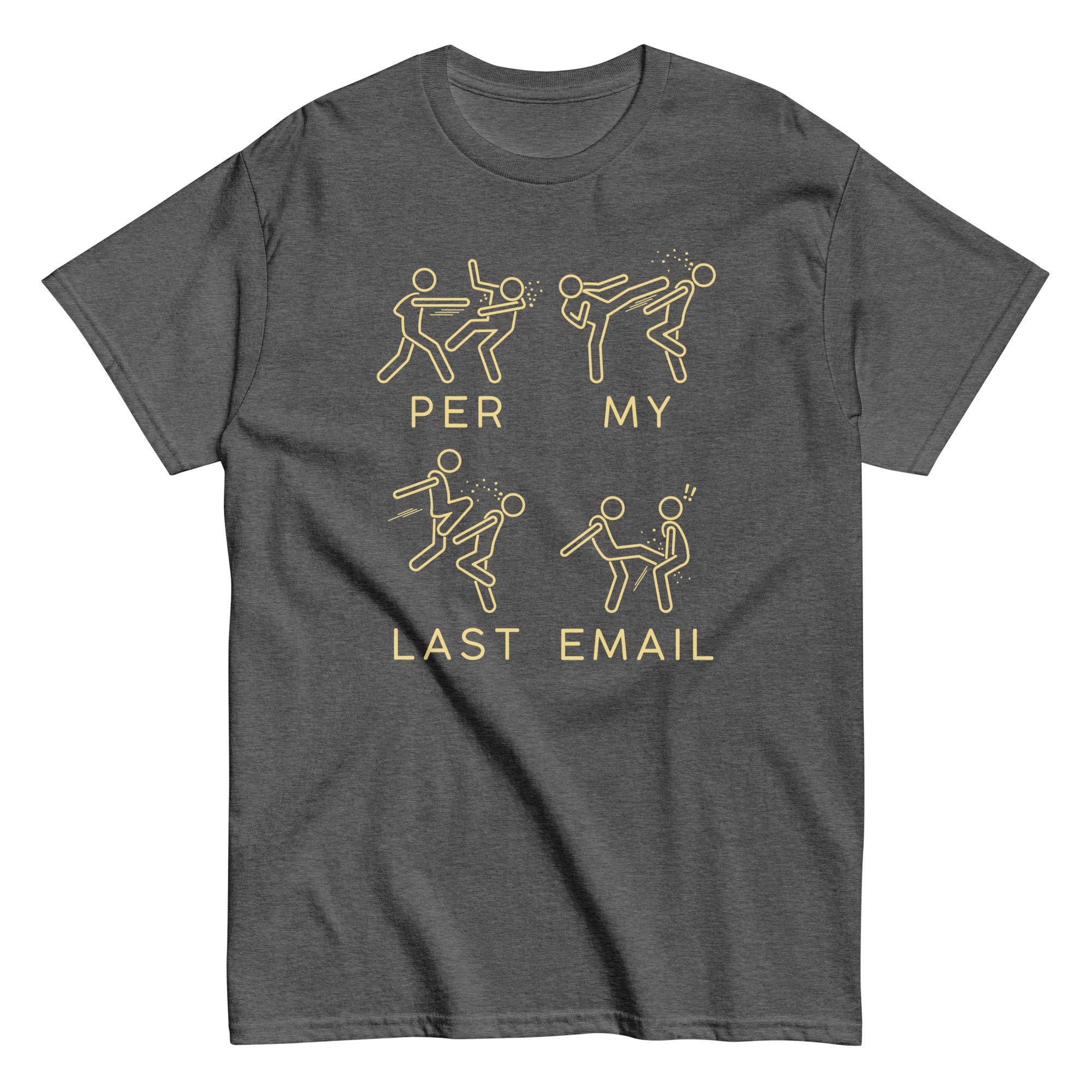 Per My Last Email Men's Classic Tee