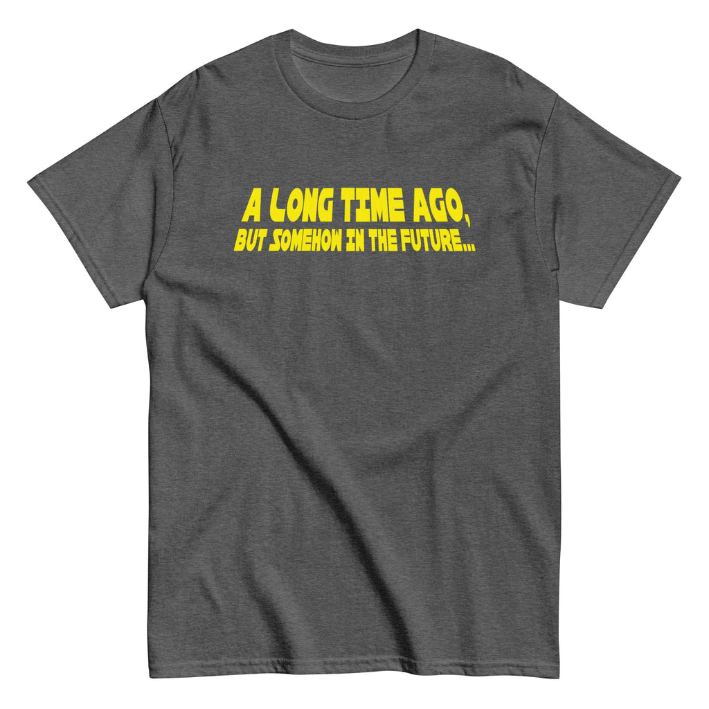 A Long Time Ago, But Somehow In The Future Men's Classic Tee