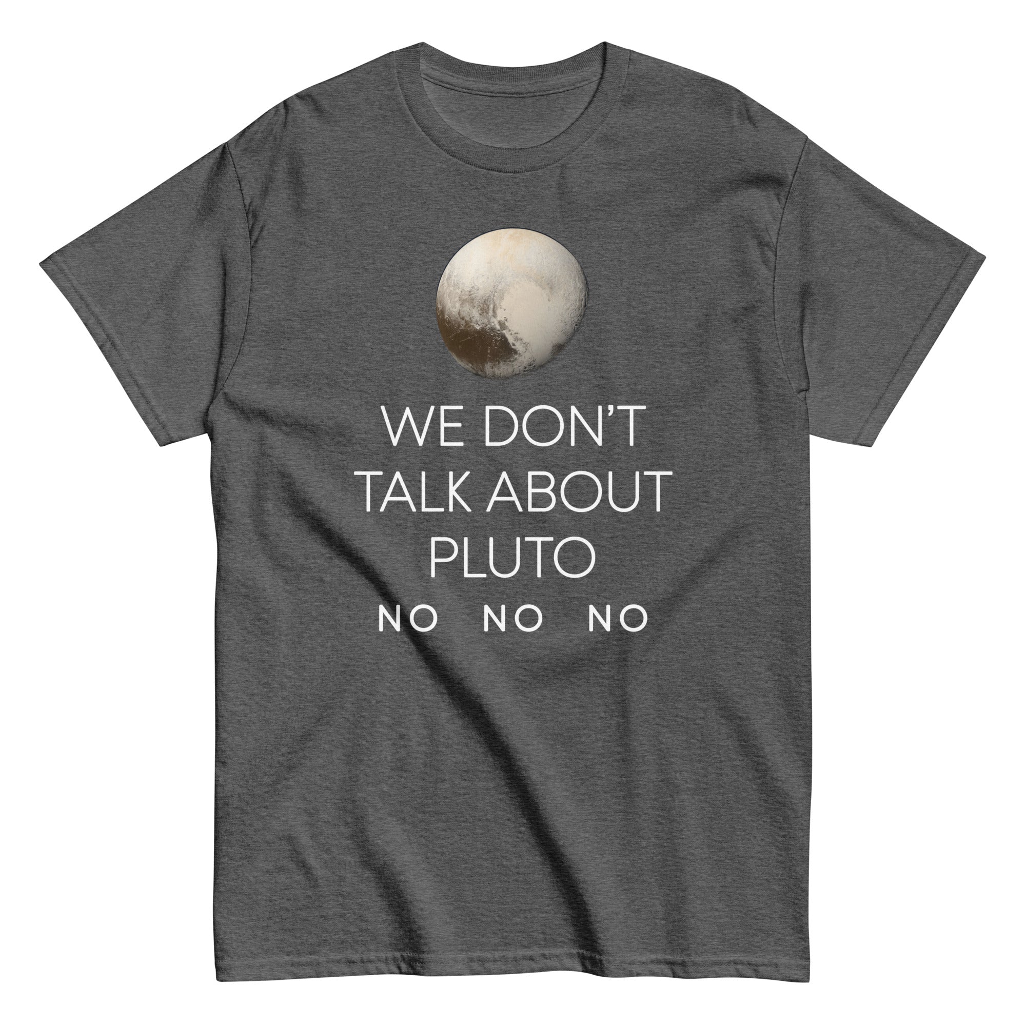 We Don't Talk About Pluto Men's Classic Tee