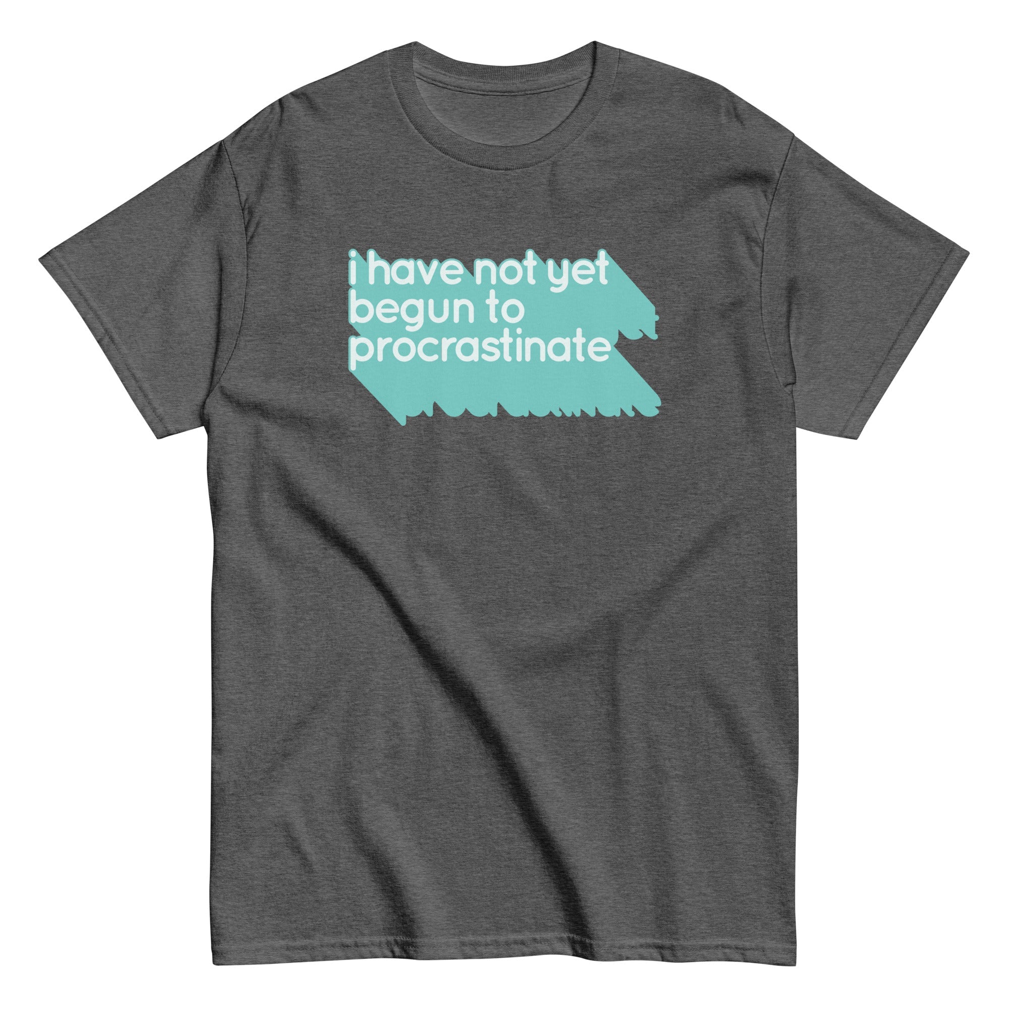 Not Begun To Procrastinate Men's Classic Tee