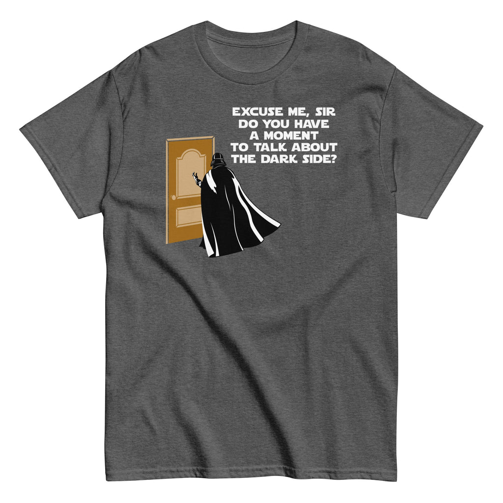 A Moment To Talk About The Dark Side Men's Classic Tee