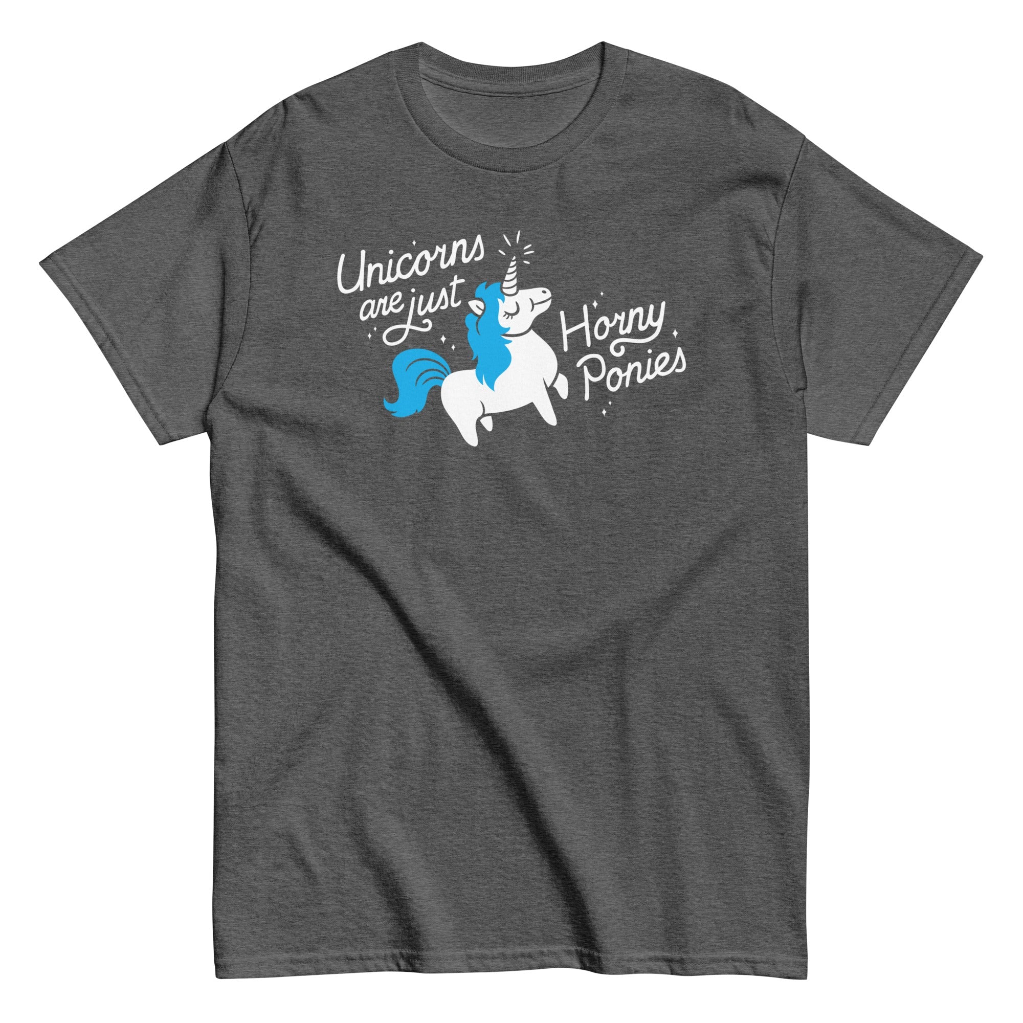 Unicorns Are Just Horny Ponies Men's Classic Tee