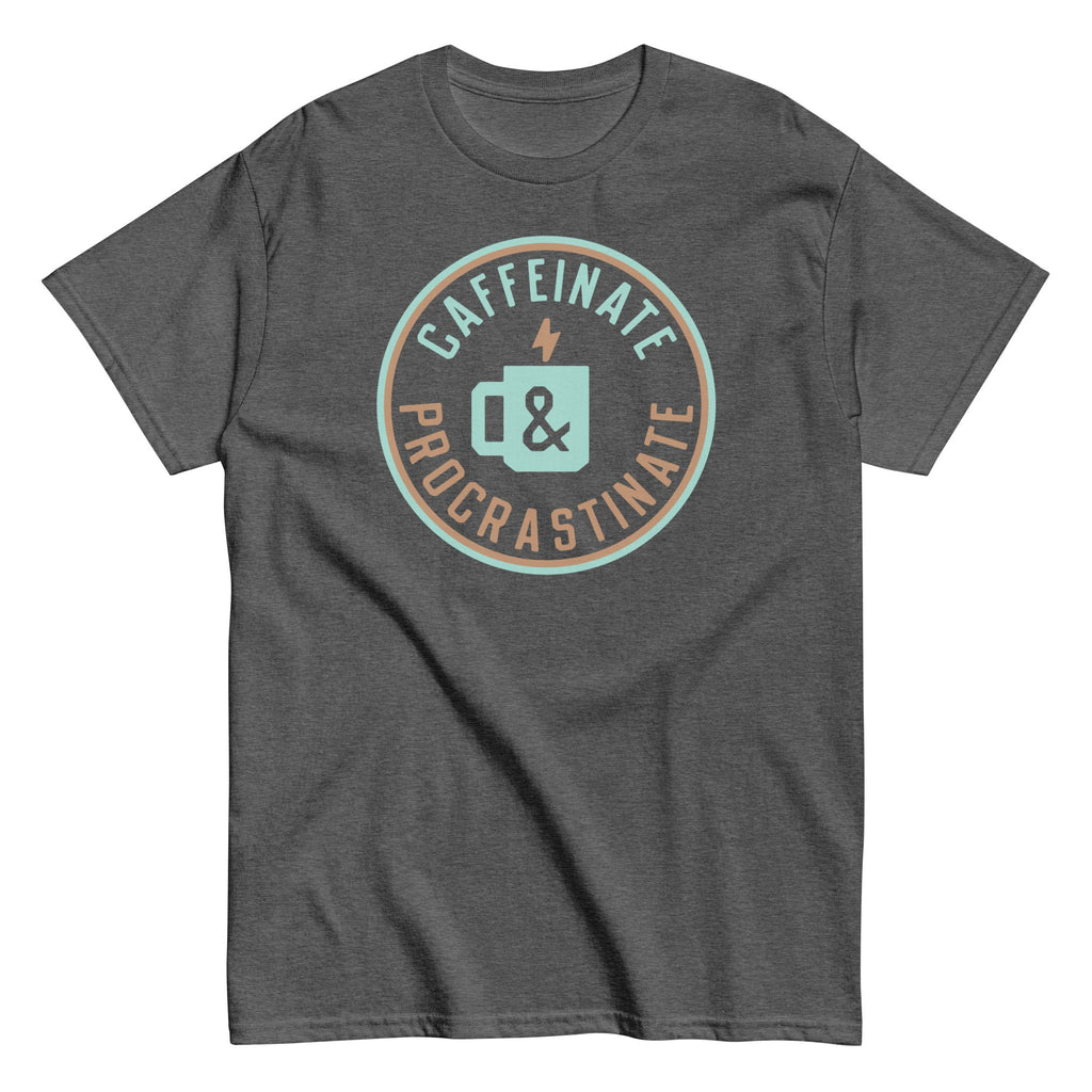 Caffeinate And Procrastinate Men's Classic Tee