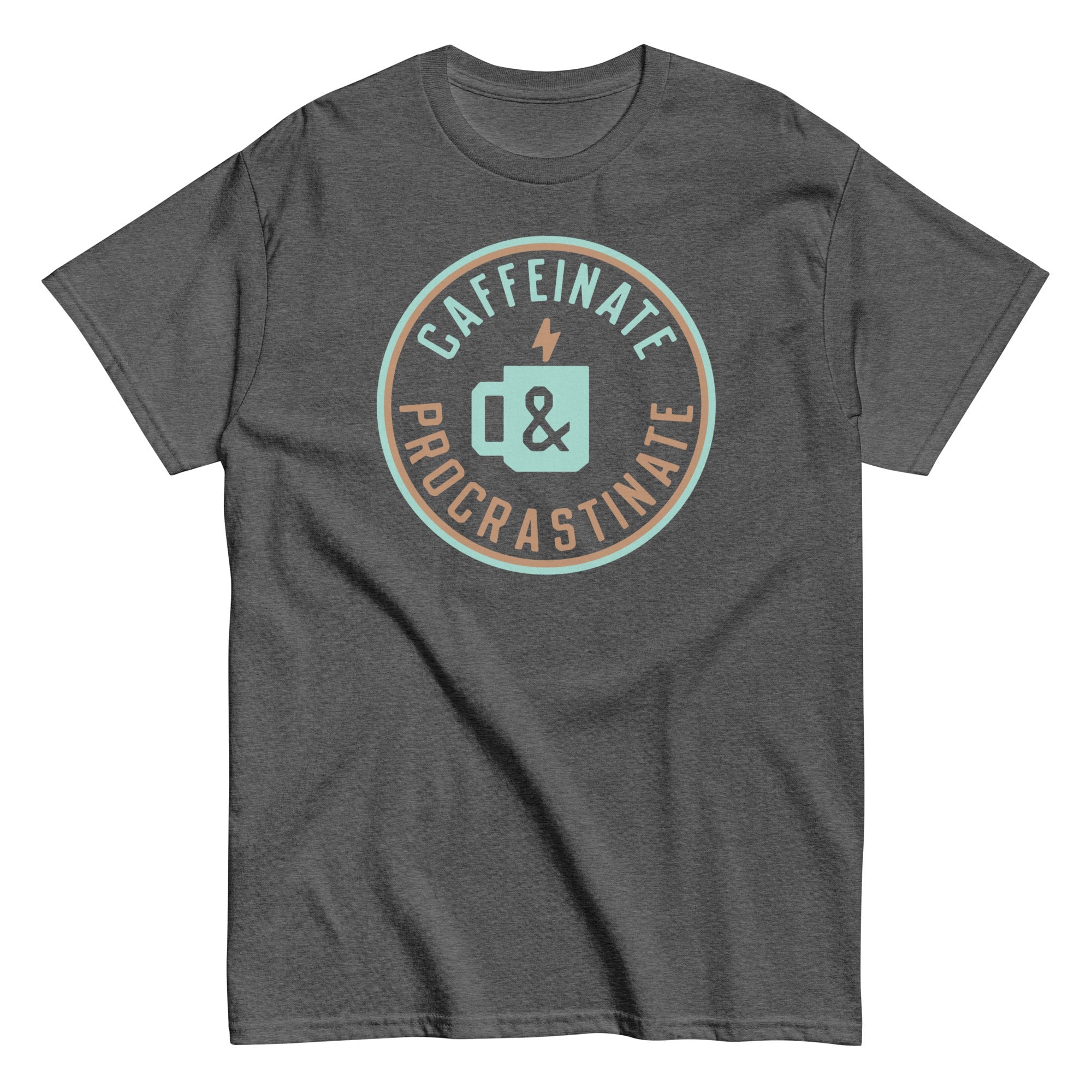 Caffeinate And Procrastinate Men's Classic Tee