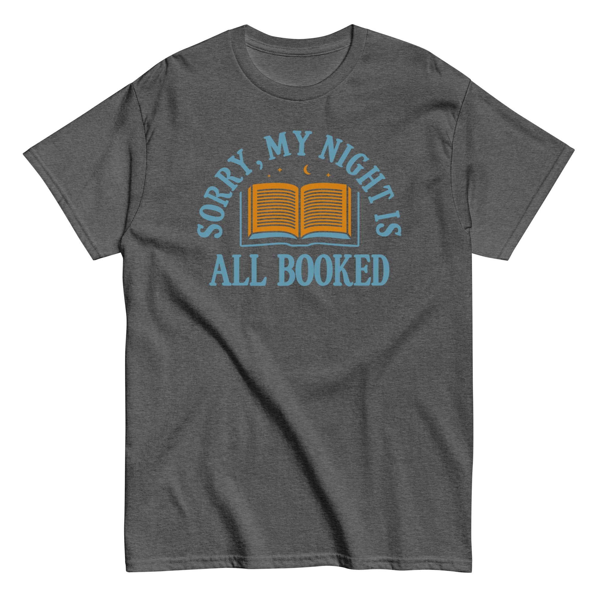 Sorry, My Night Is All Booked Men's Classic Tee