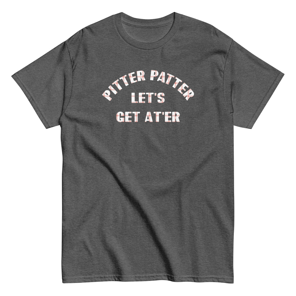 Pitter Patter Let's Get At'er Men's Classic Tee