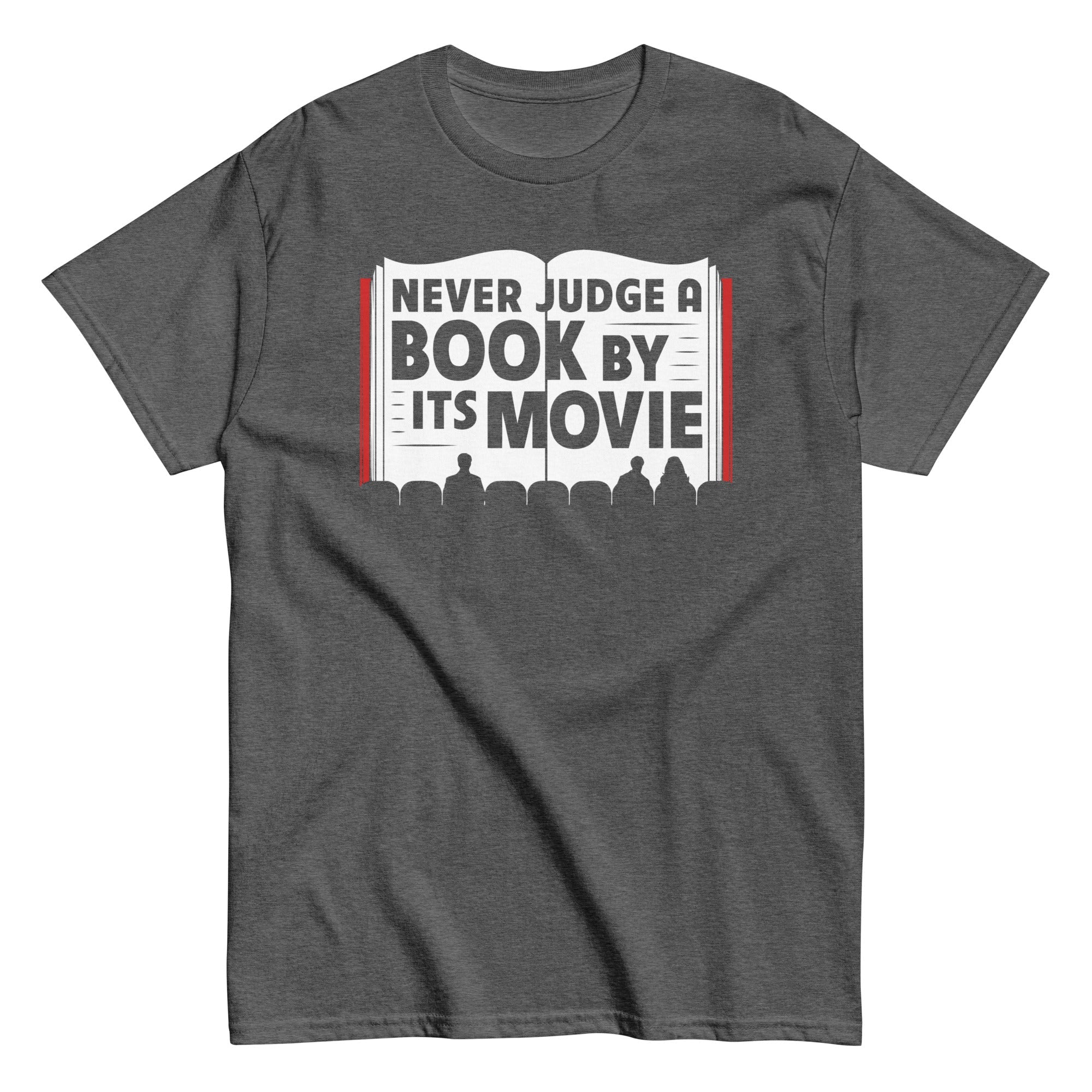 Never Judge A Book By Its Movie Men's Classic Tee