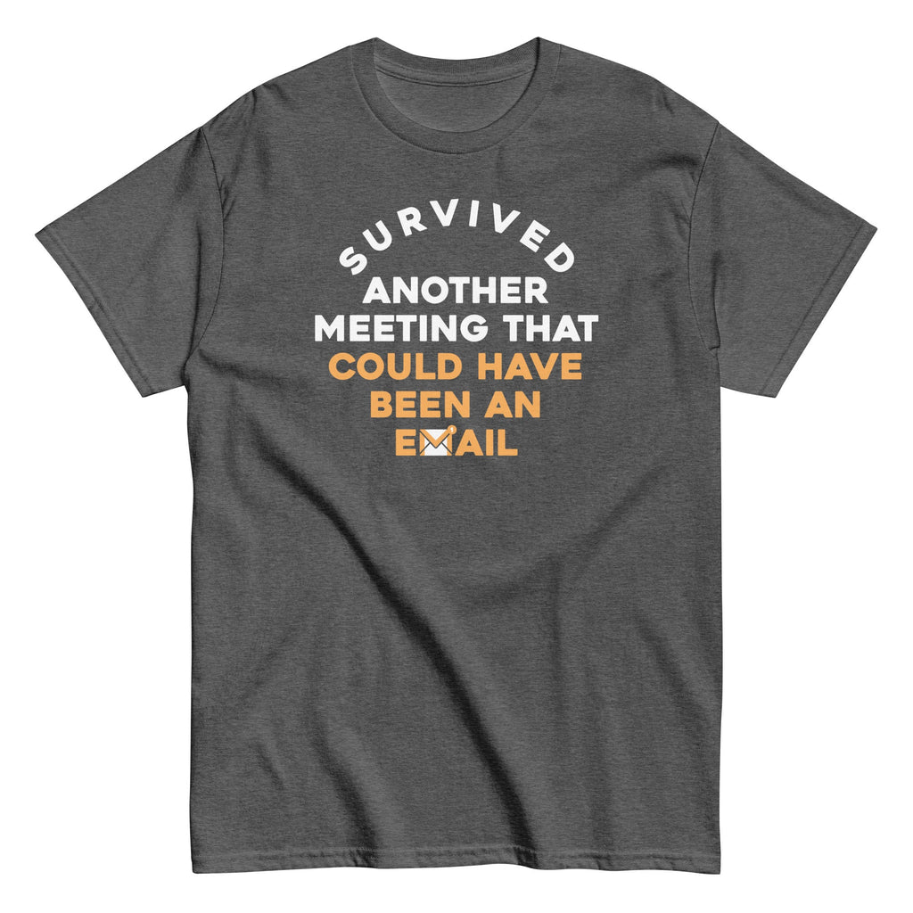 Survived Another Meeting Men's Classic Tee