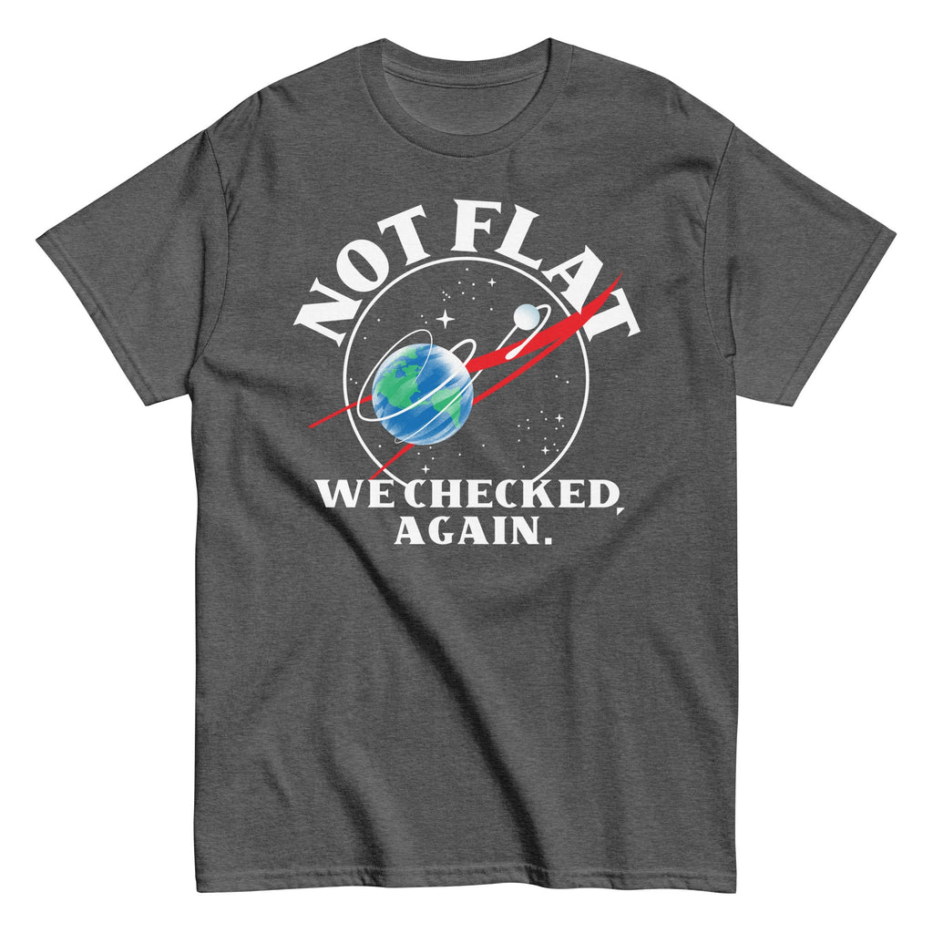 Not Flat We Checked Again Men's Classic Tee