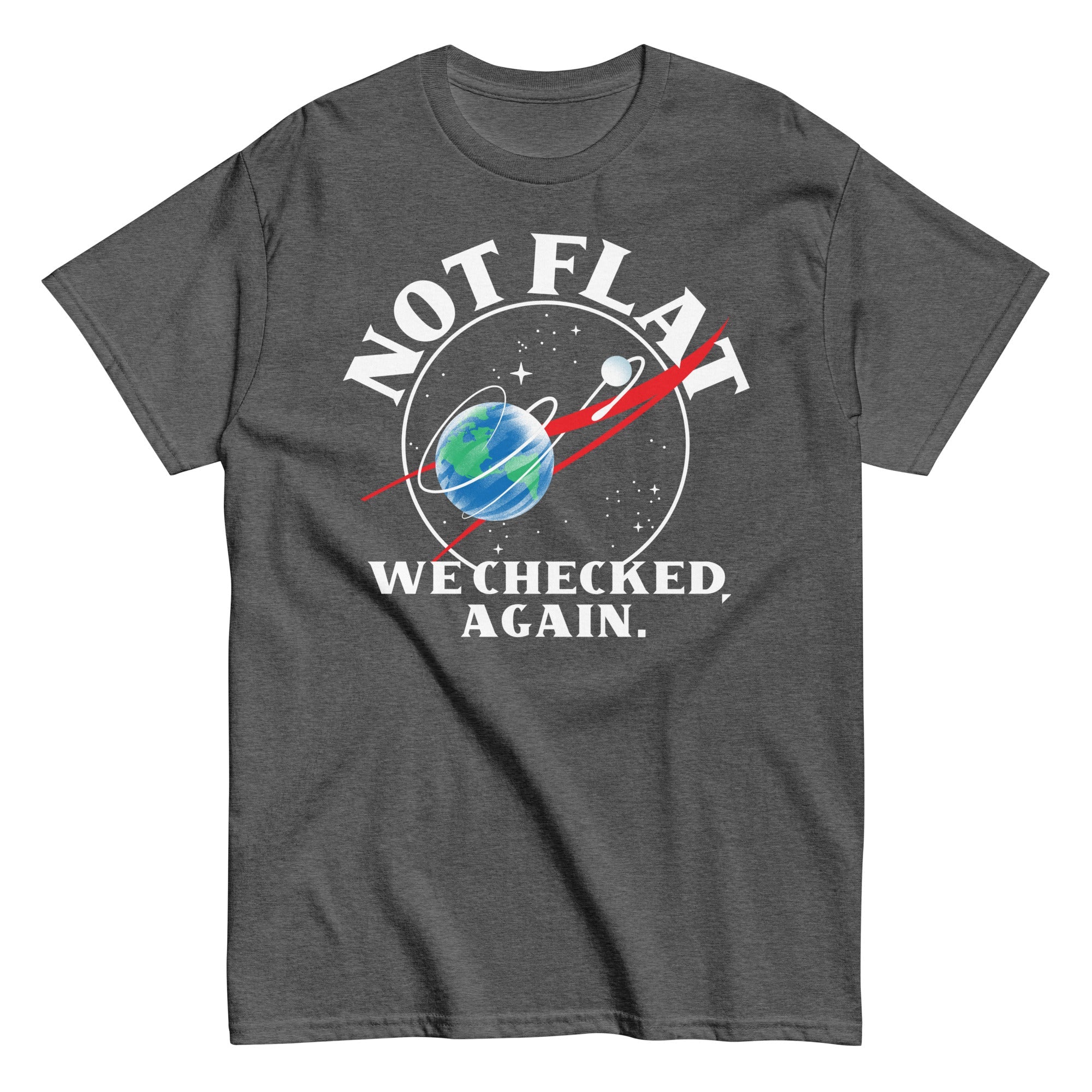Not Flat We Checked Again Men's Classic Tee