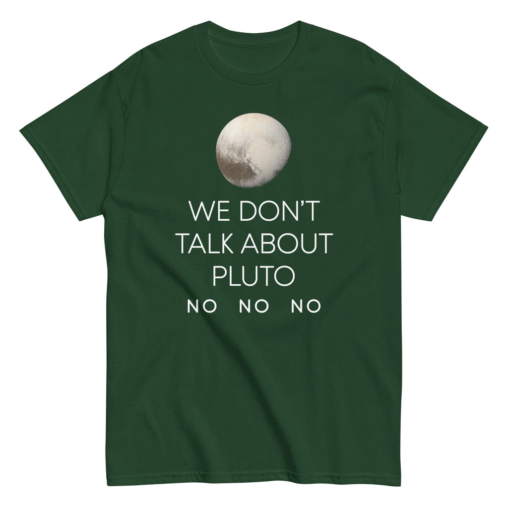 We Don't Talk About Pluto Men's Classic Tee