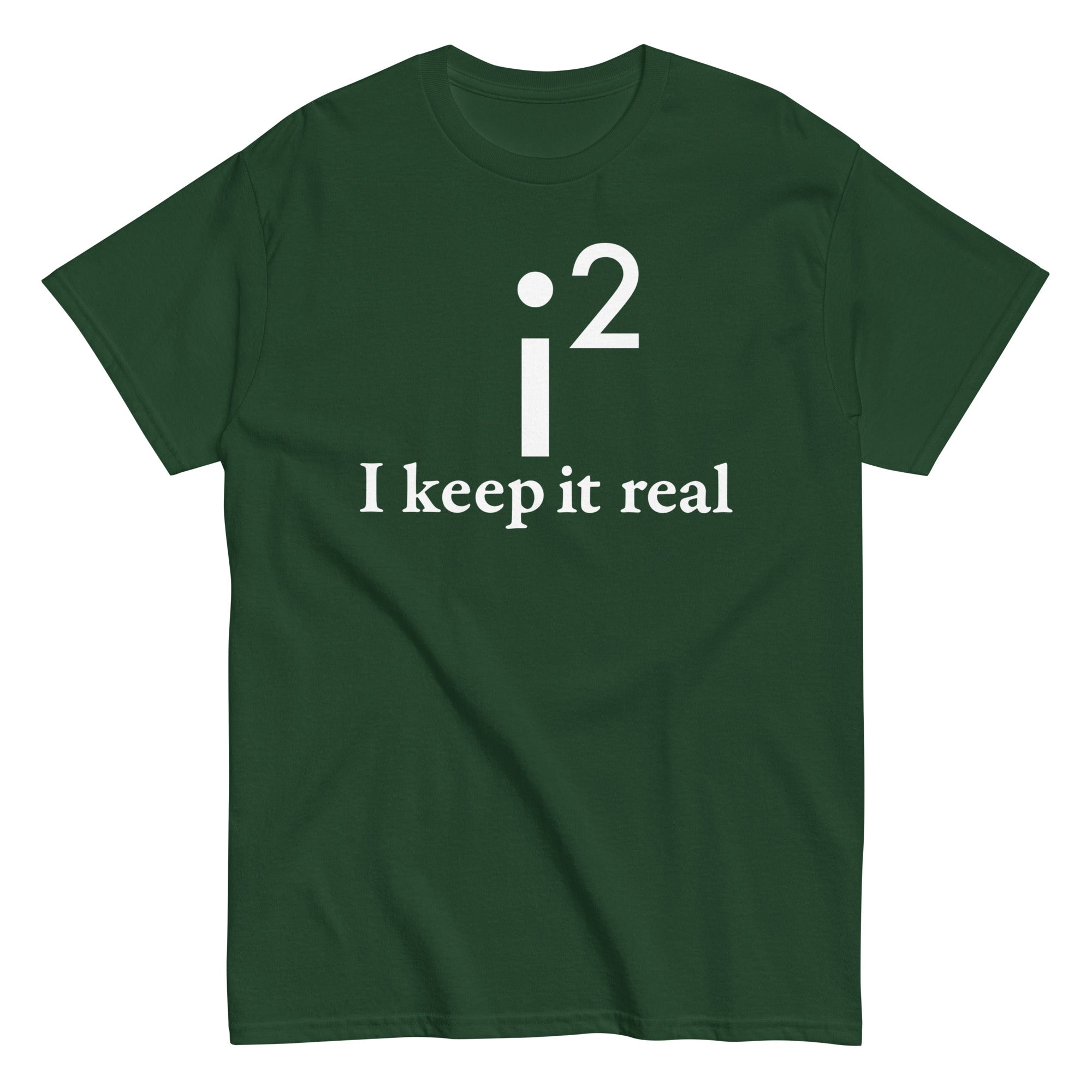 I Keep It Real Men's Classic Tee