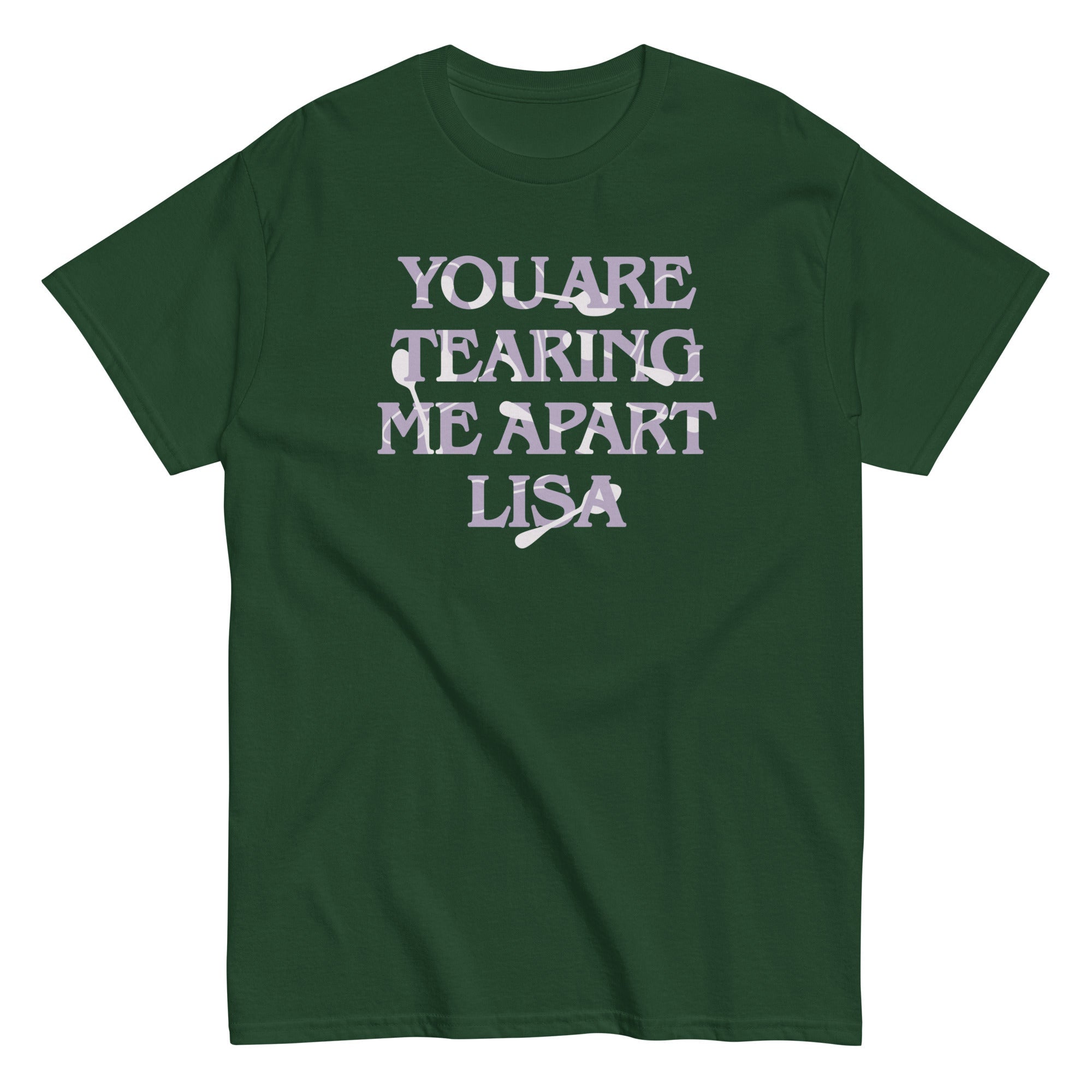 You Are Tearing Me Apart Lisa Men's Classic Tee
