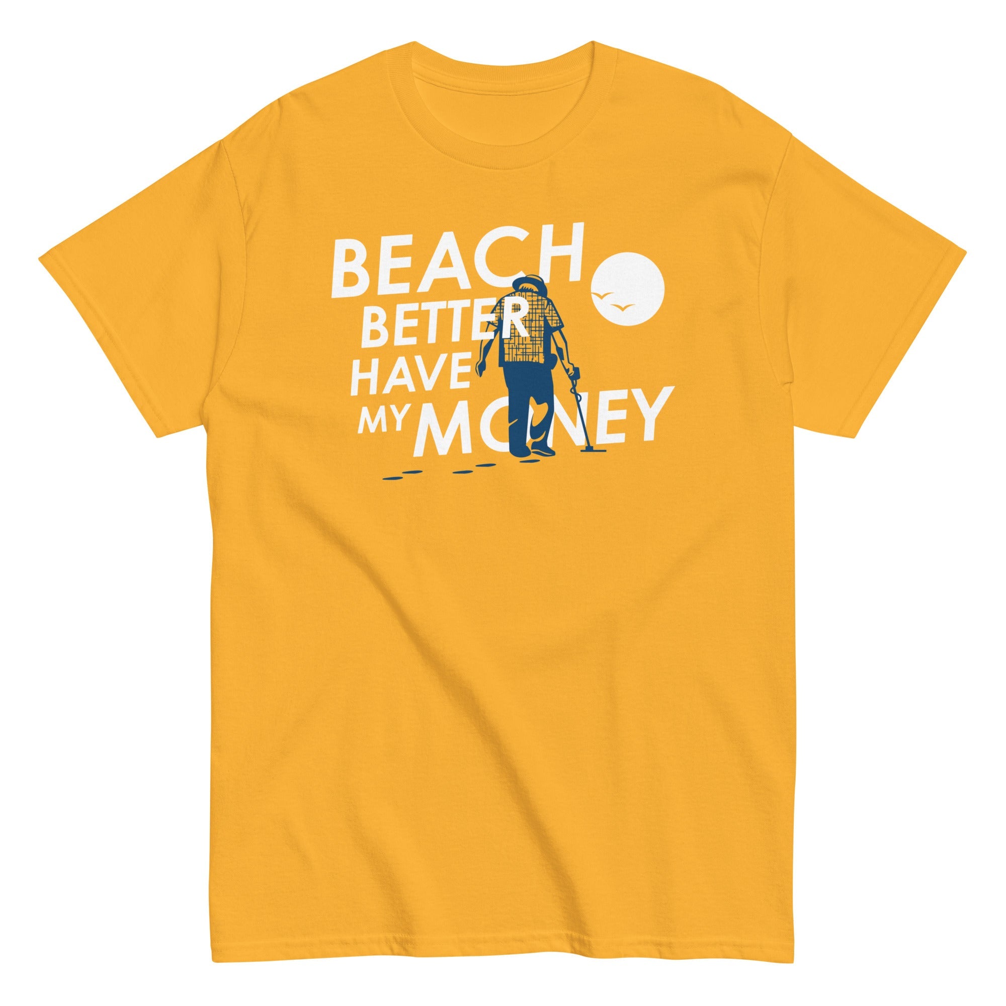 Beach Better Have My Money Men's Classic Tee