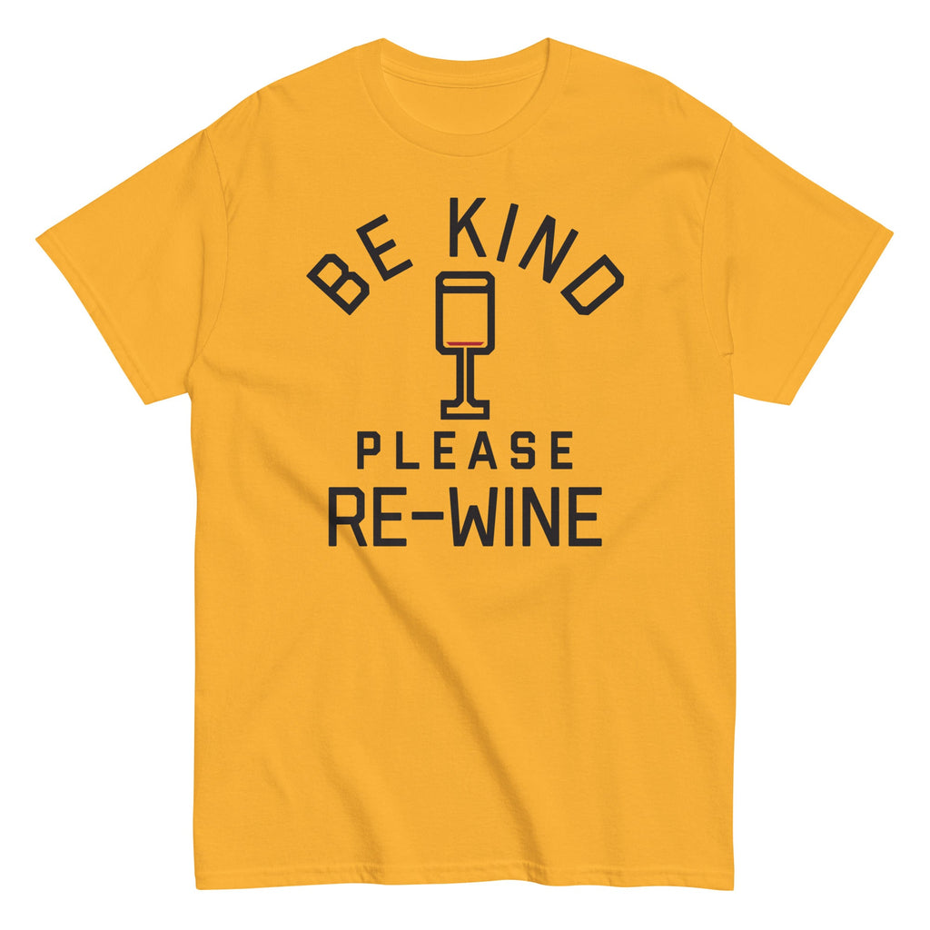 Be Kind, Please Re-Wine Men's Classic Tee