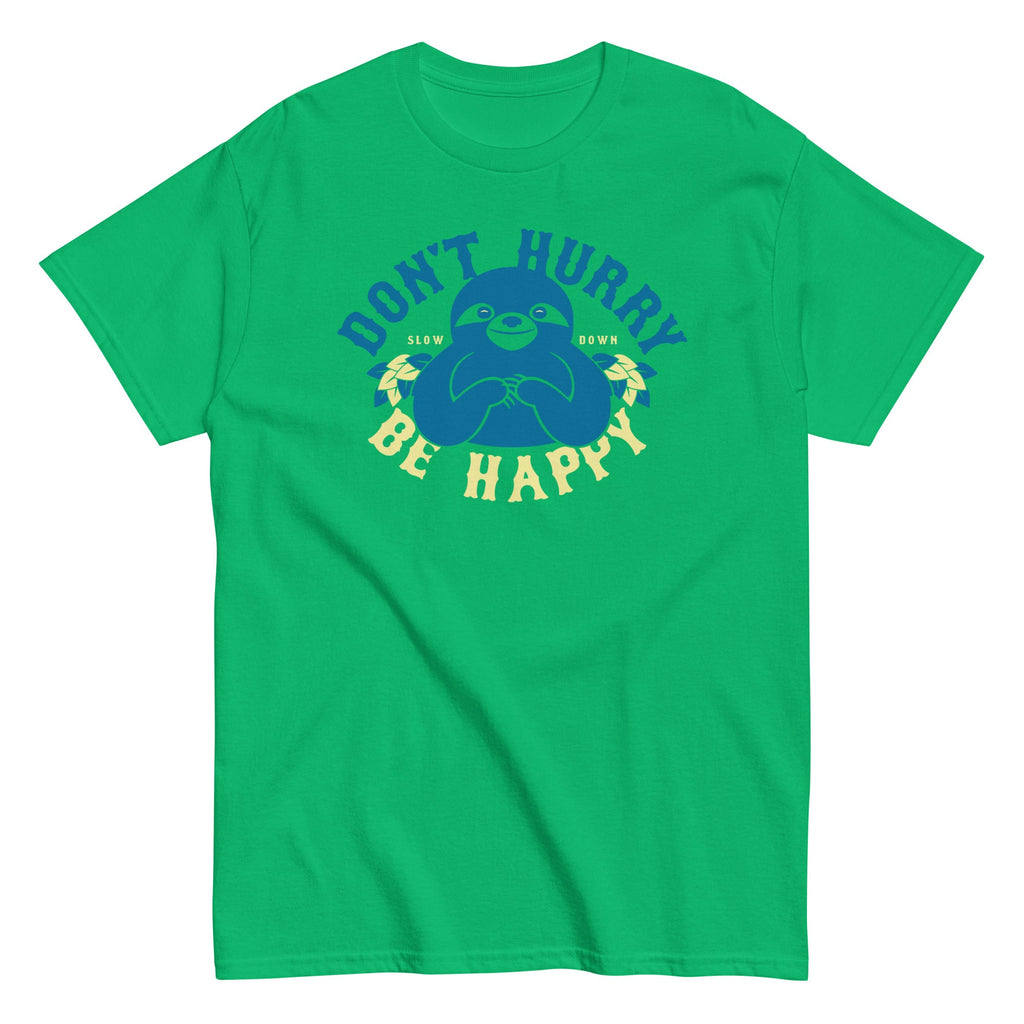 Don't Hurry Be Happy Men's Classic Tee