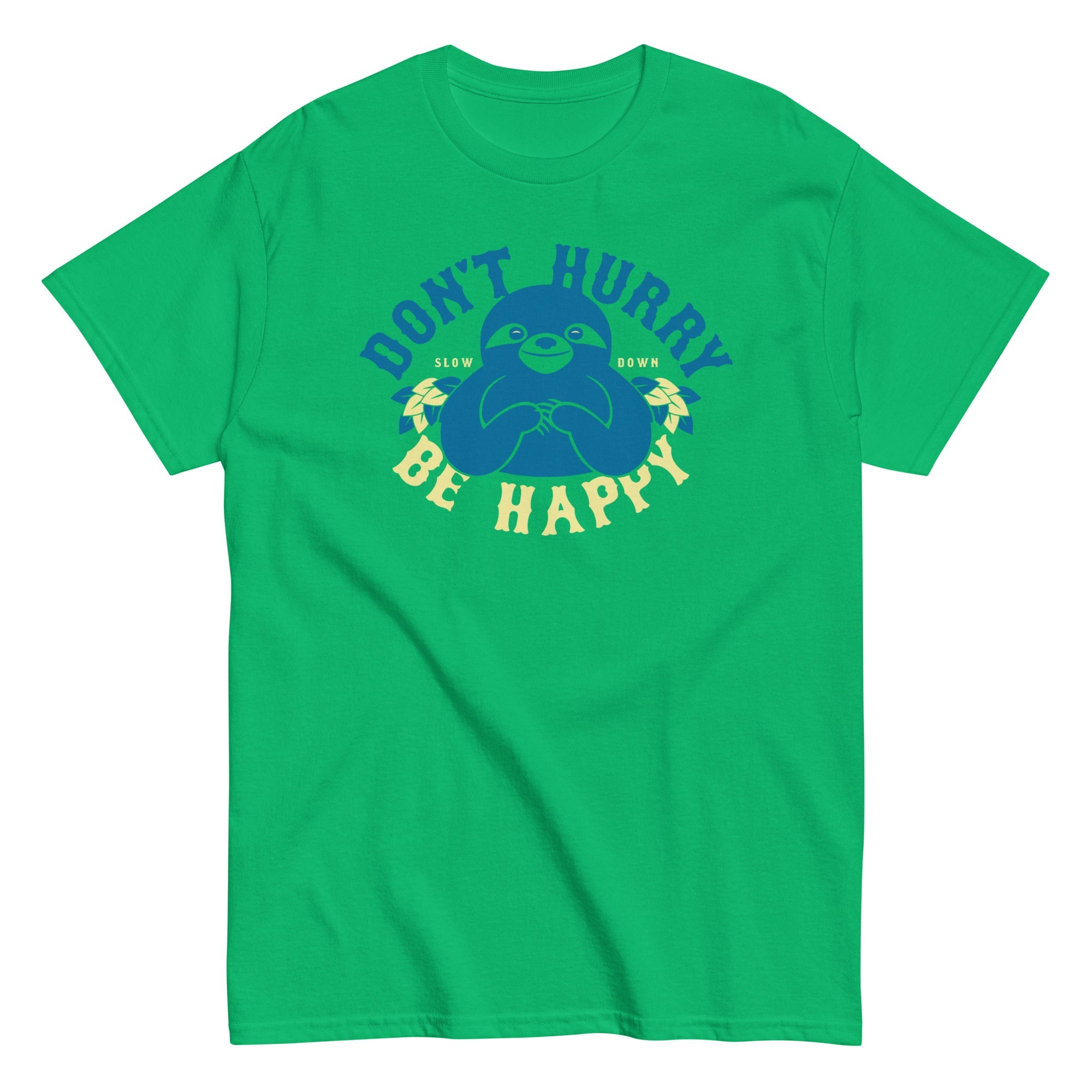 Don't Hurry Be Happy Men's Classic Tee