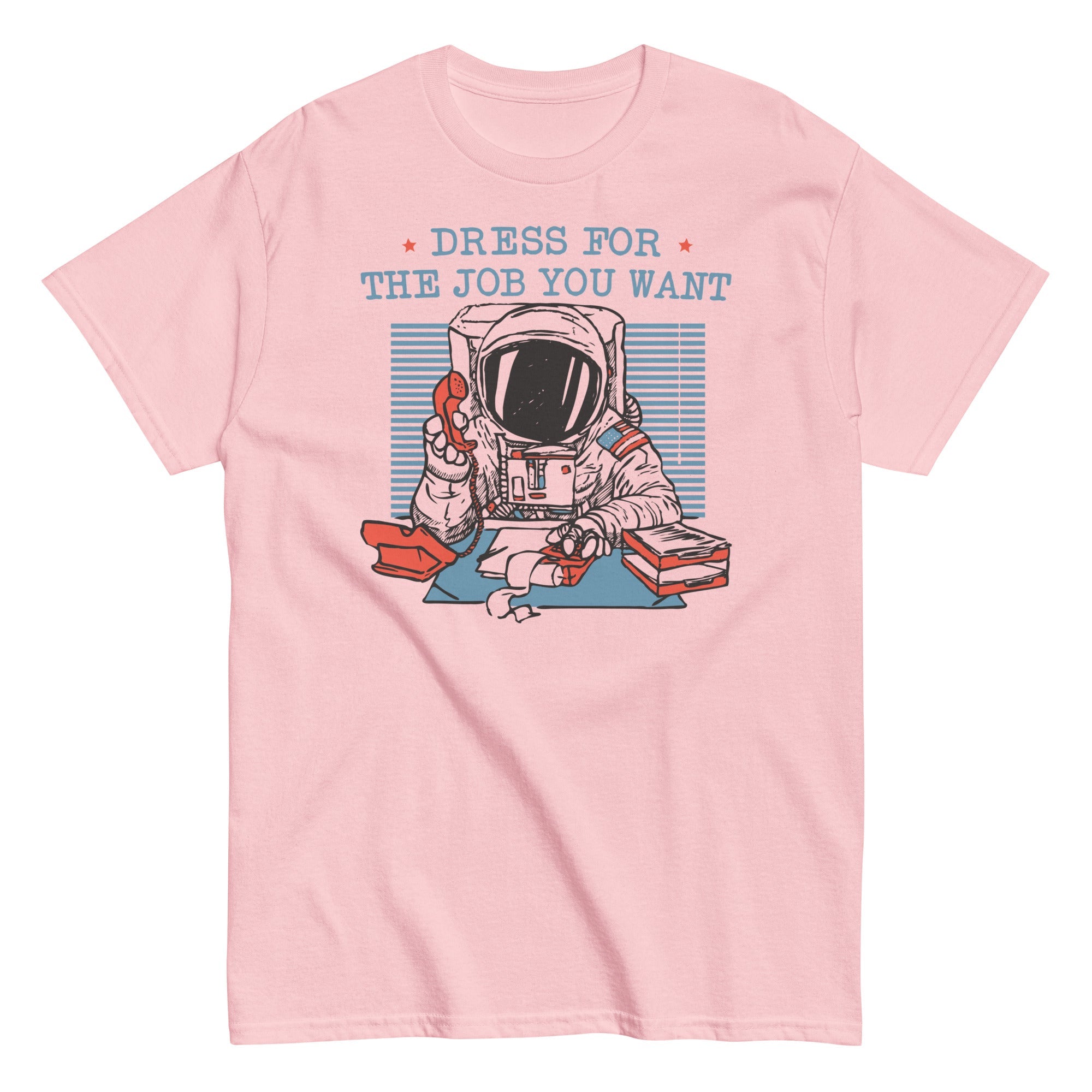 Dress For The Job You Want Men's Classic Tee