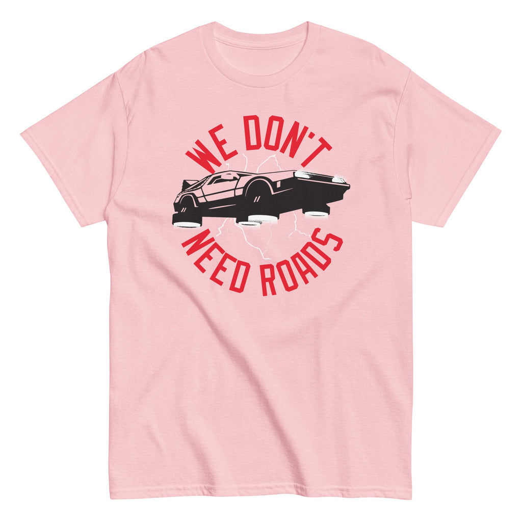 We Don't Need Roads Men's Classic Tee