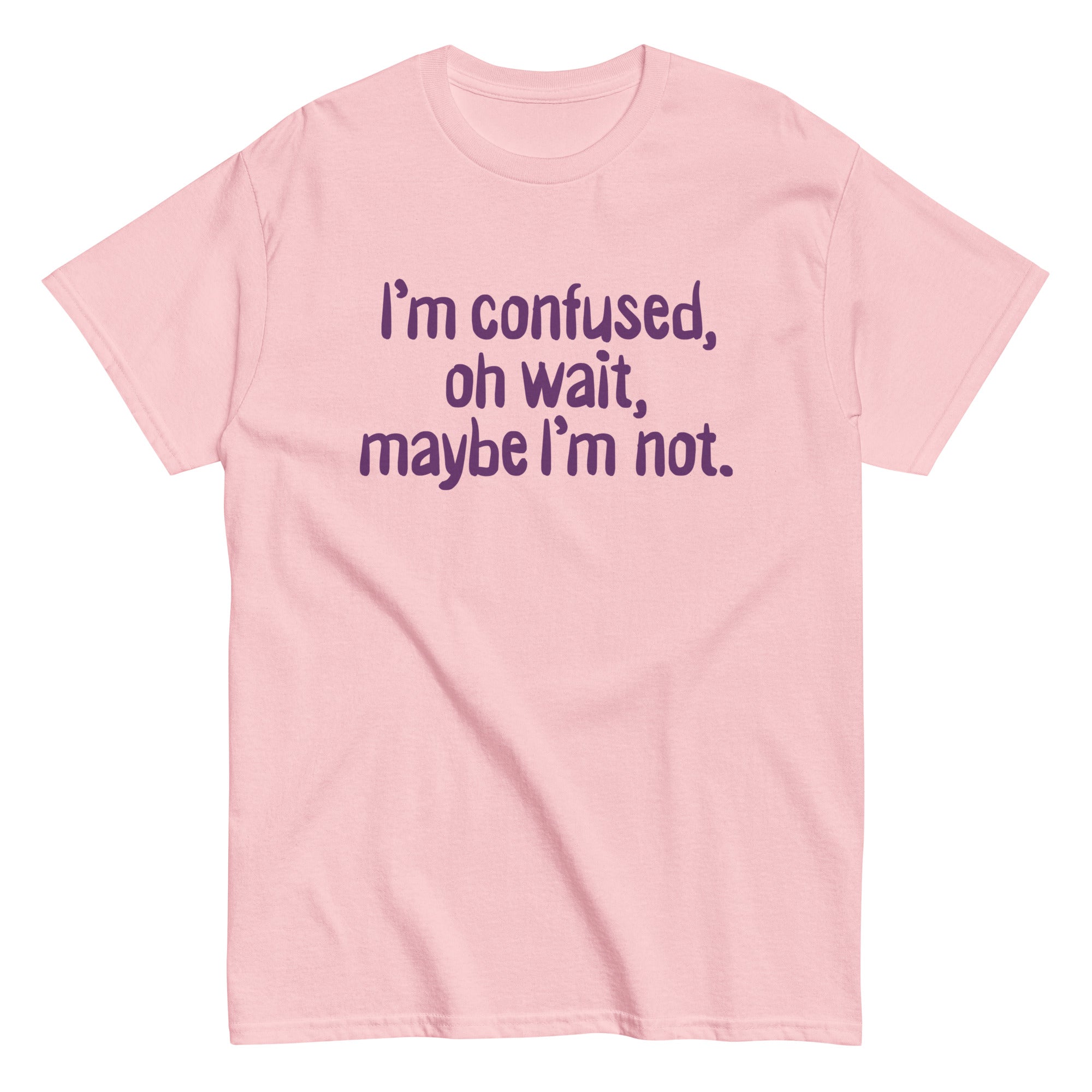 I'm Confused, Oh Wait Men's Classic Tee