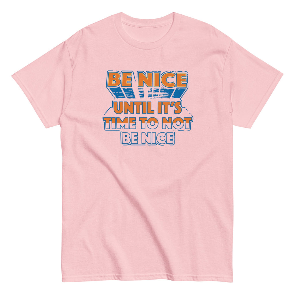 Be Nice Men's Classic Tee