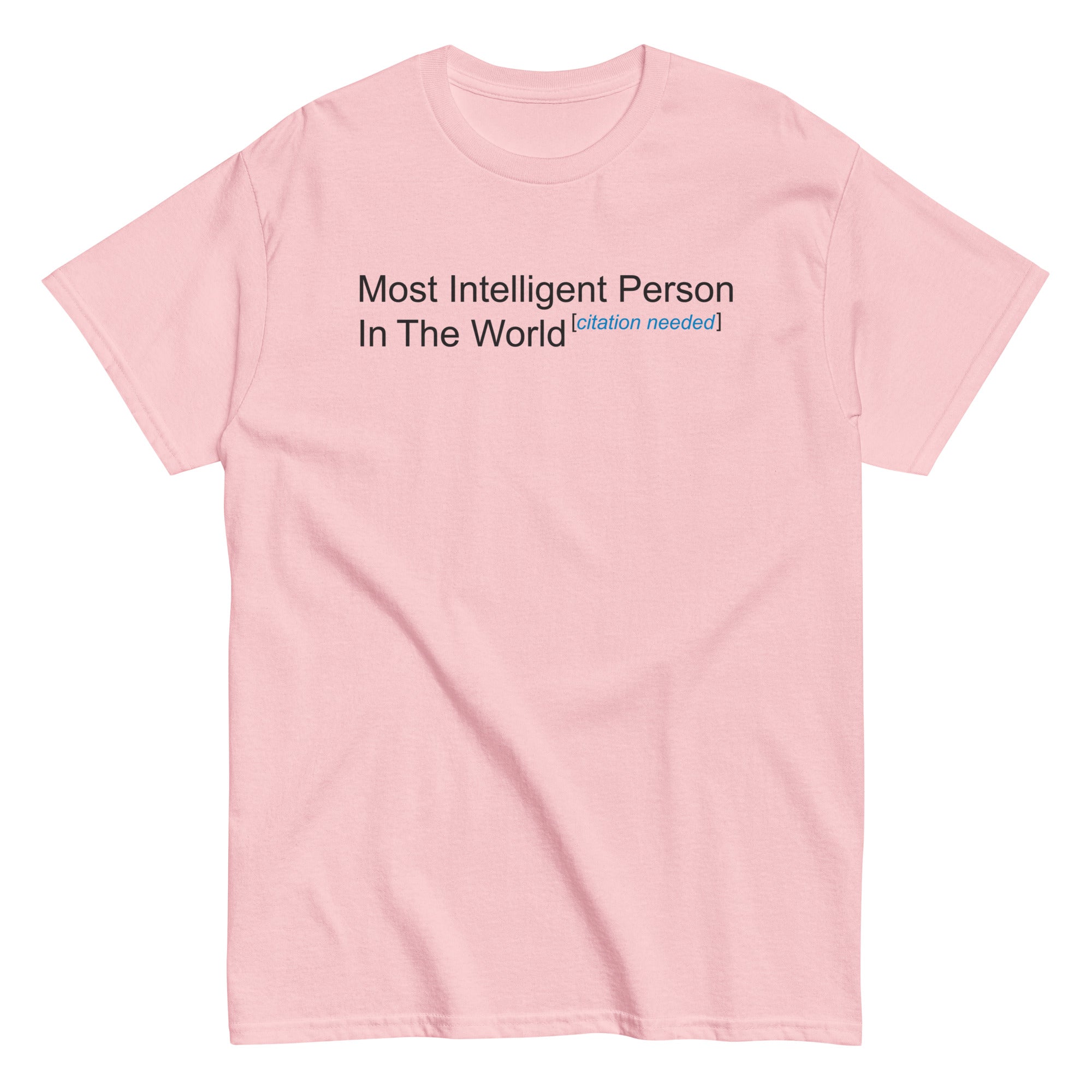 Most Intelligent Person in the World Citation Needed Men's Classic Tee