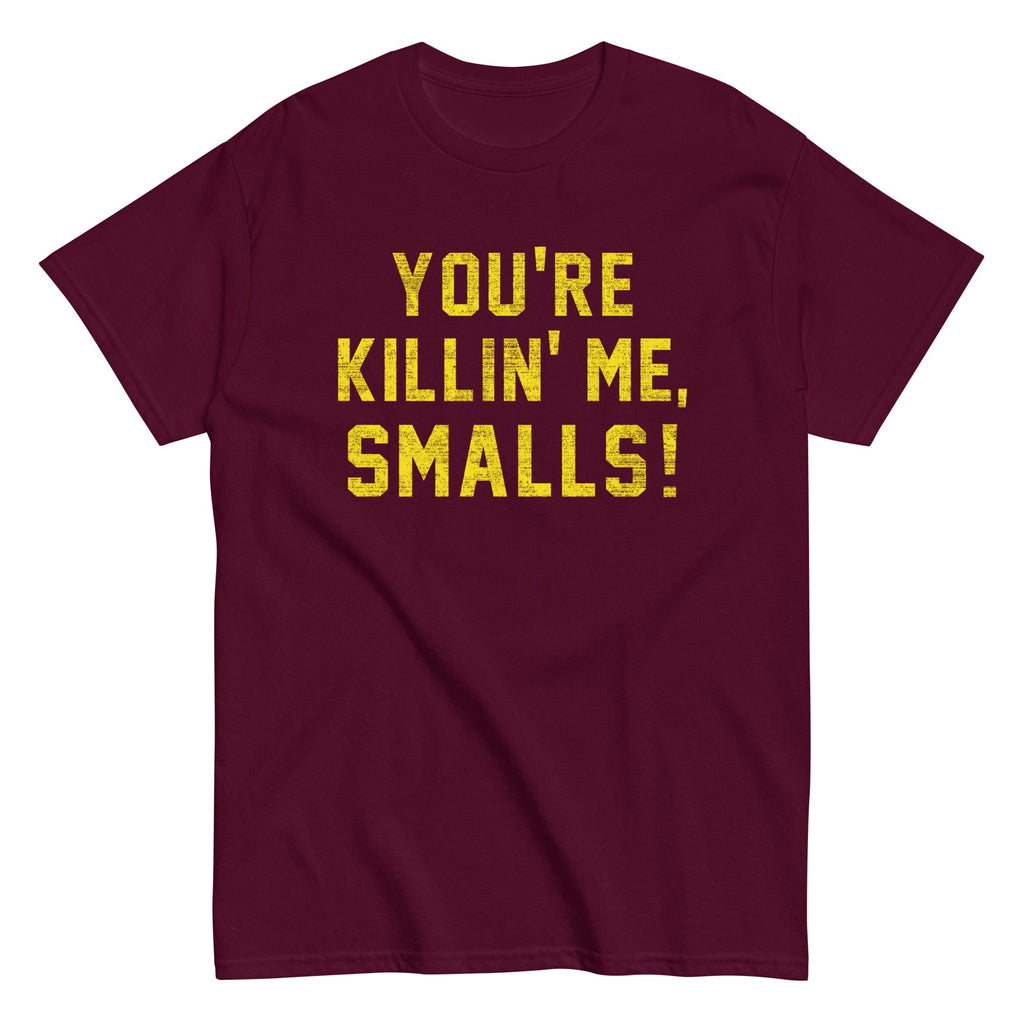 You're Killin' Me Smalls! Men's Classic Tee