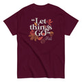 "Let Things Go" -Fall Men's Classic Tee