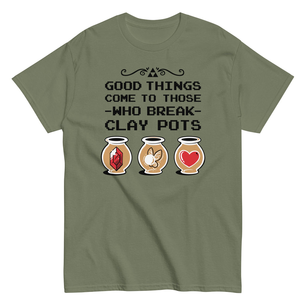 Good Things Come To Those Who Break Clay Pots Men's Classic Tee