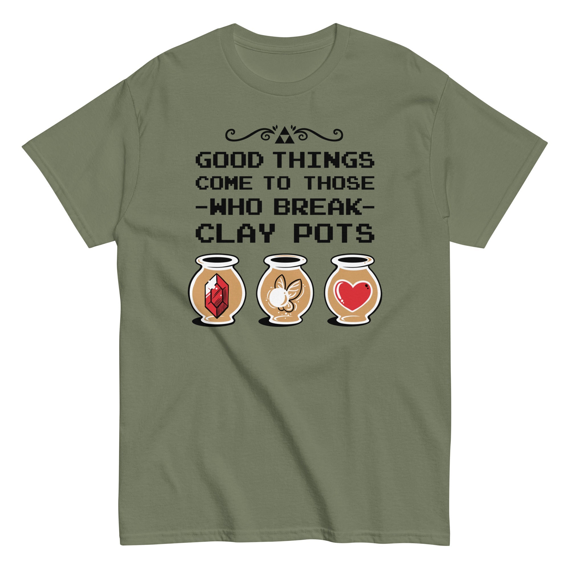 Good Things Come To Those Who Break Clay Pots Men's Classic Tee