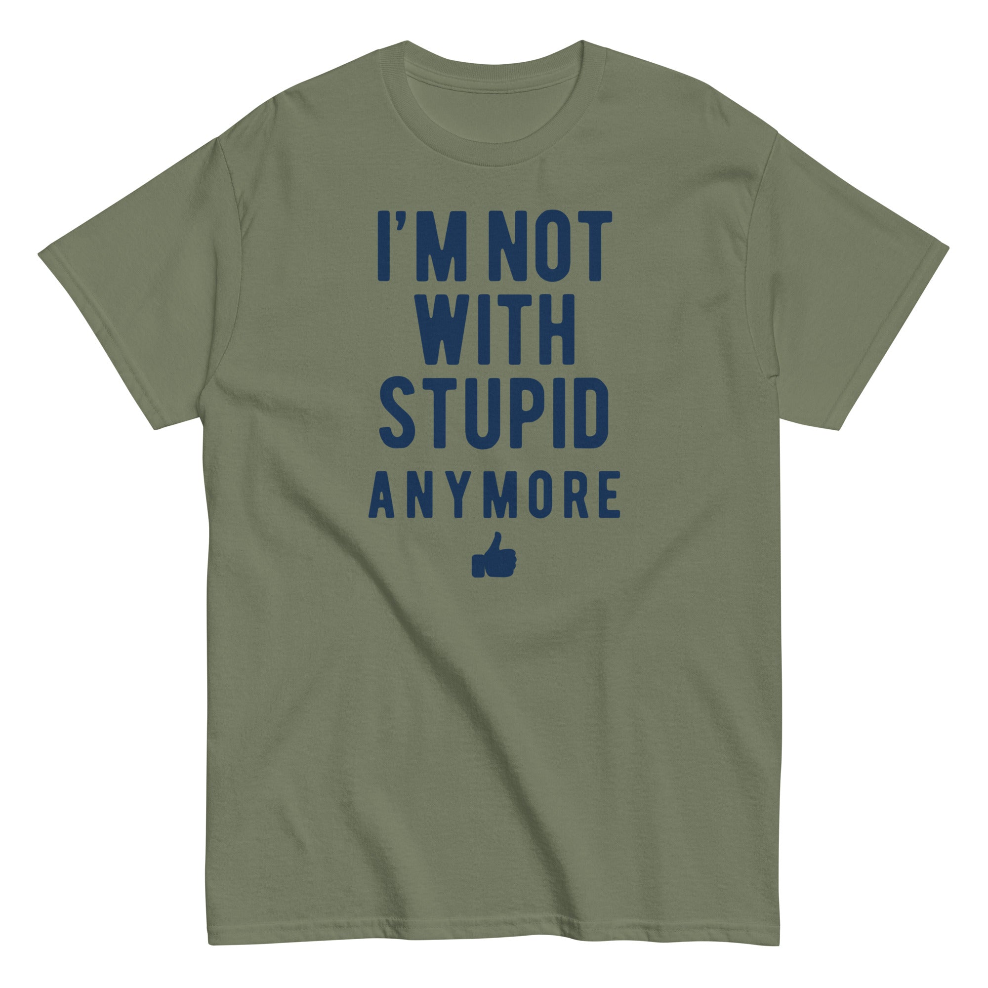 I'm Not With Stupid Anymore Men's Classic Tee