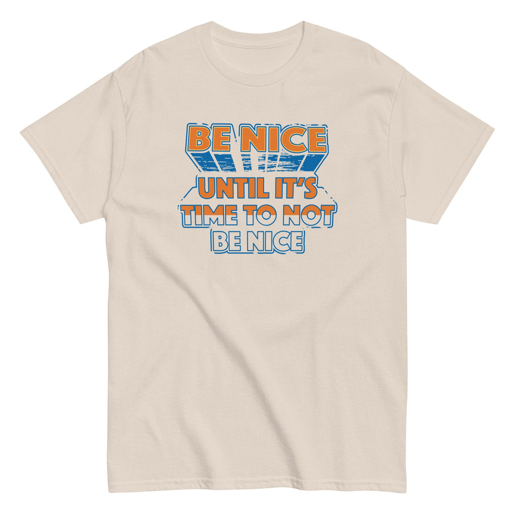 Be Nice Men's Classic Tee