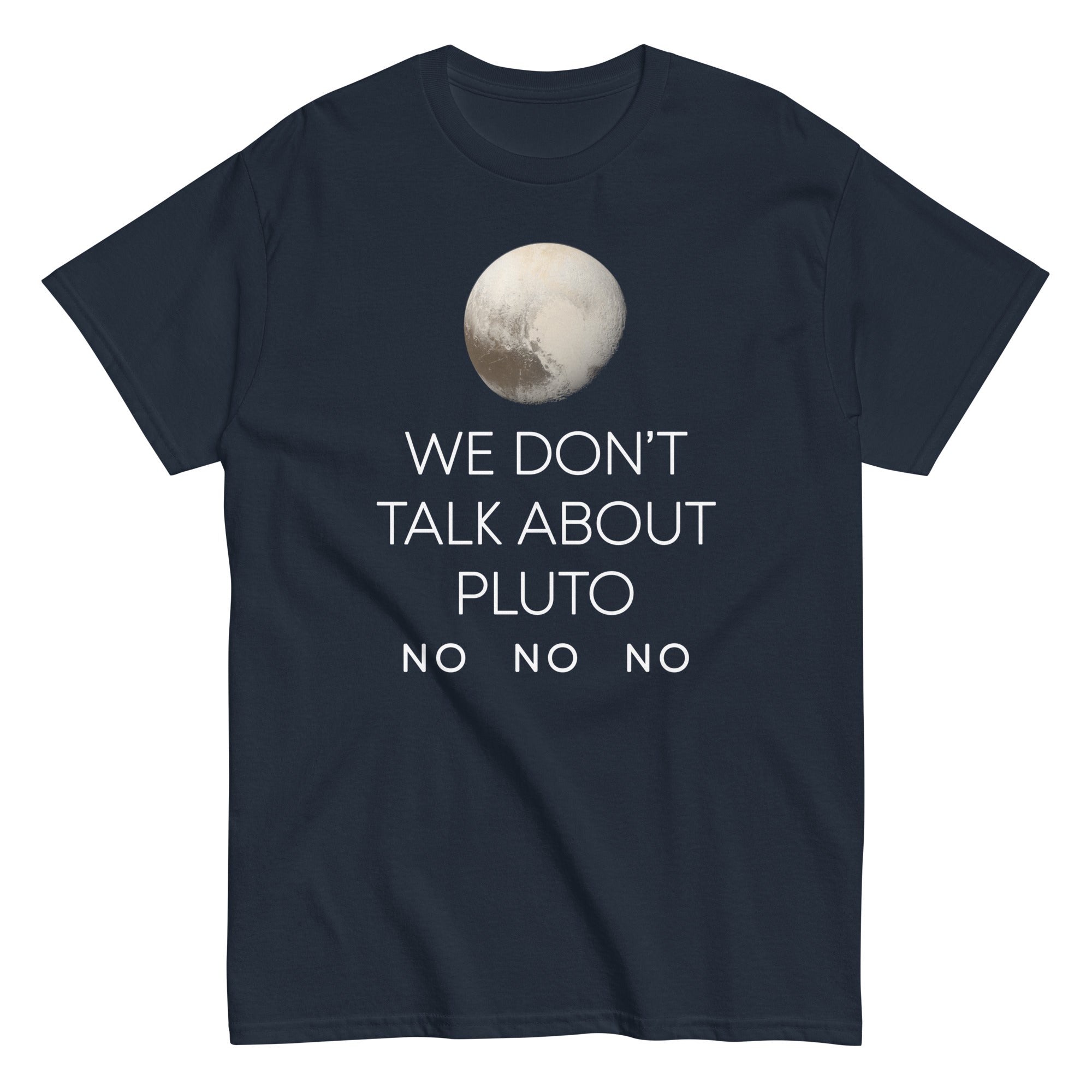 We Don't Talk About Pluto Men's Classic Tee