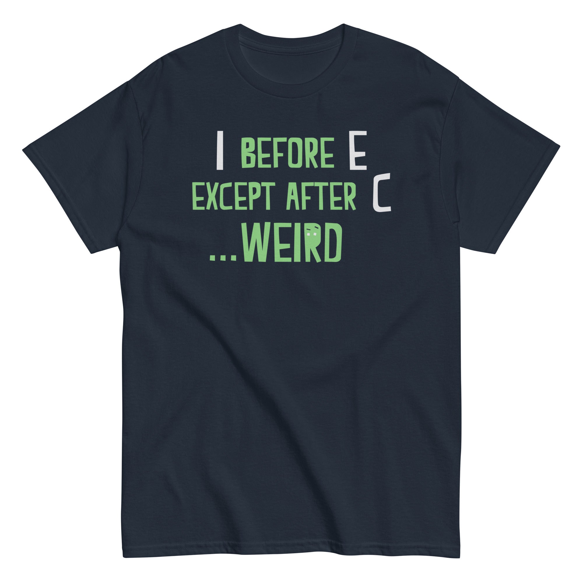 I Before E Except After C Men's Classic Tee