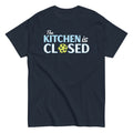 The Kitchen Is Closed Men's Classic Tee