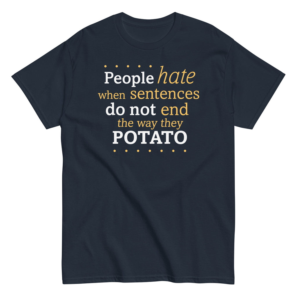 Sentences That End In Potato Men's Classic Tee