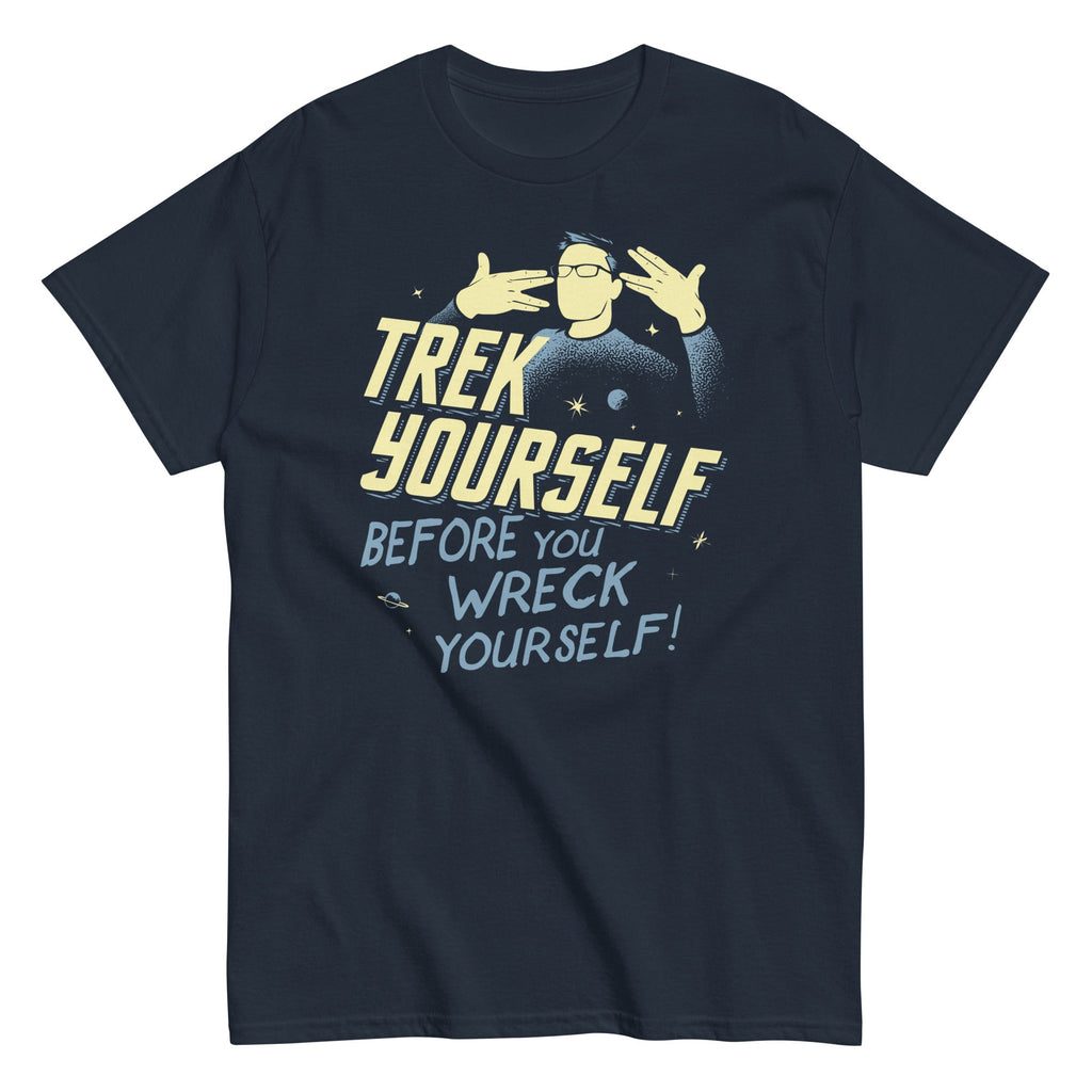 Trek Yourself Before You Wreck Yourself Men's Classic Tee