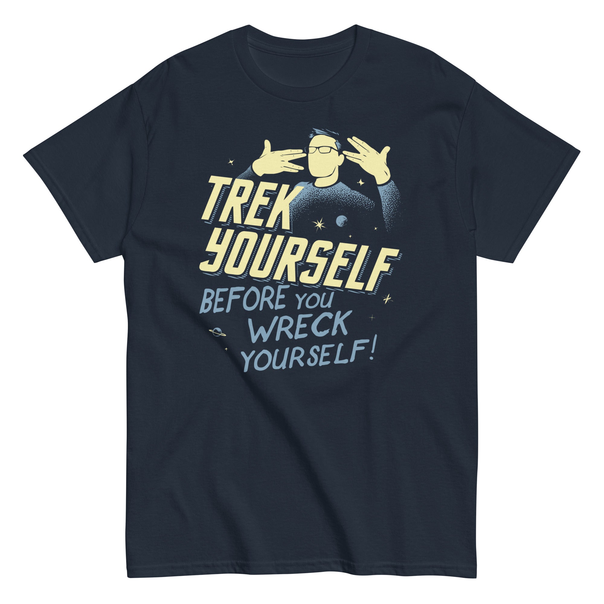 Trek Yourself Before You Wreck Yourself Men's Classic Tee