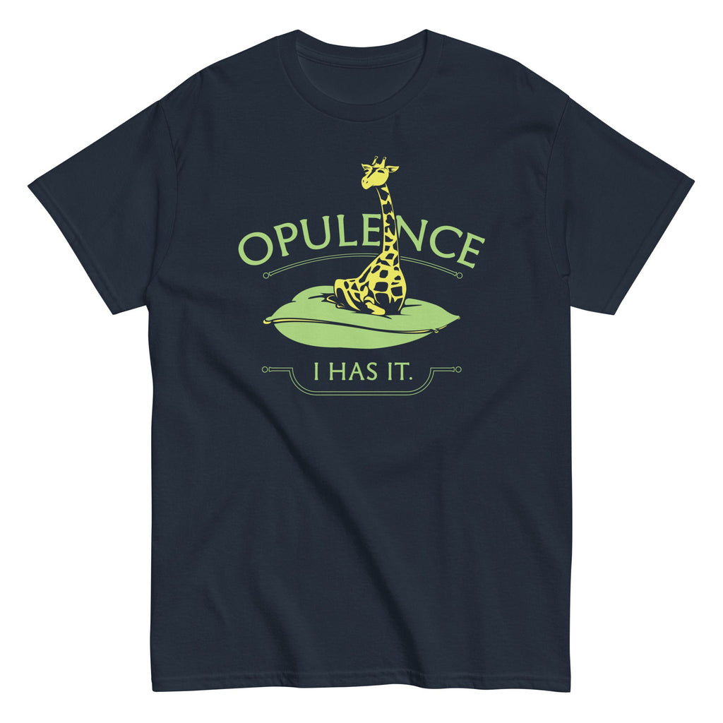 Opulence, I Has It. Men's Classic Tee
