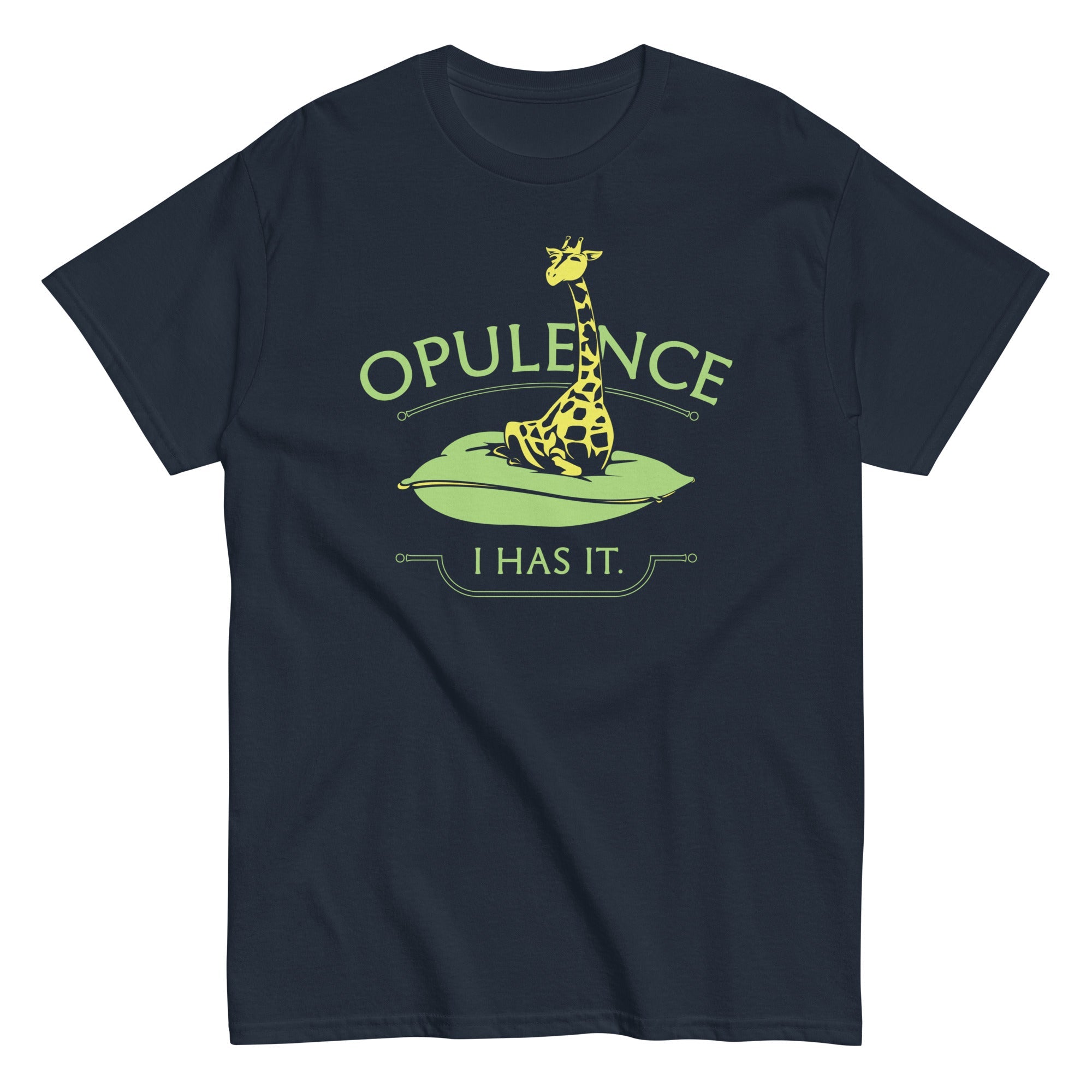 Opulence, I Has It. Men's Classic Tee