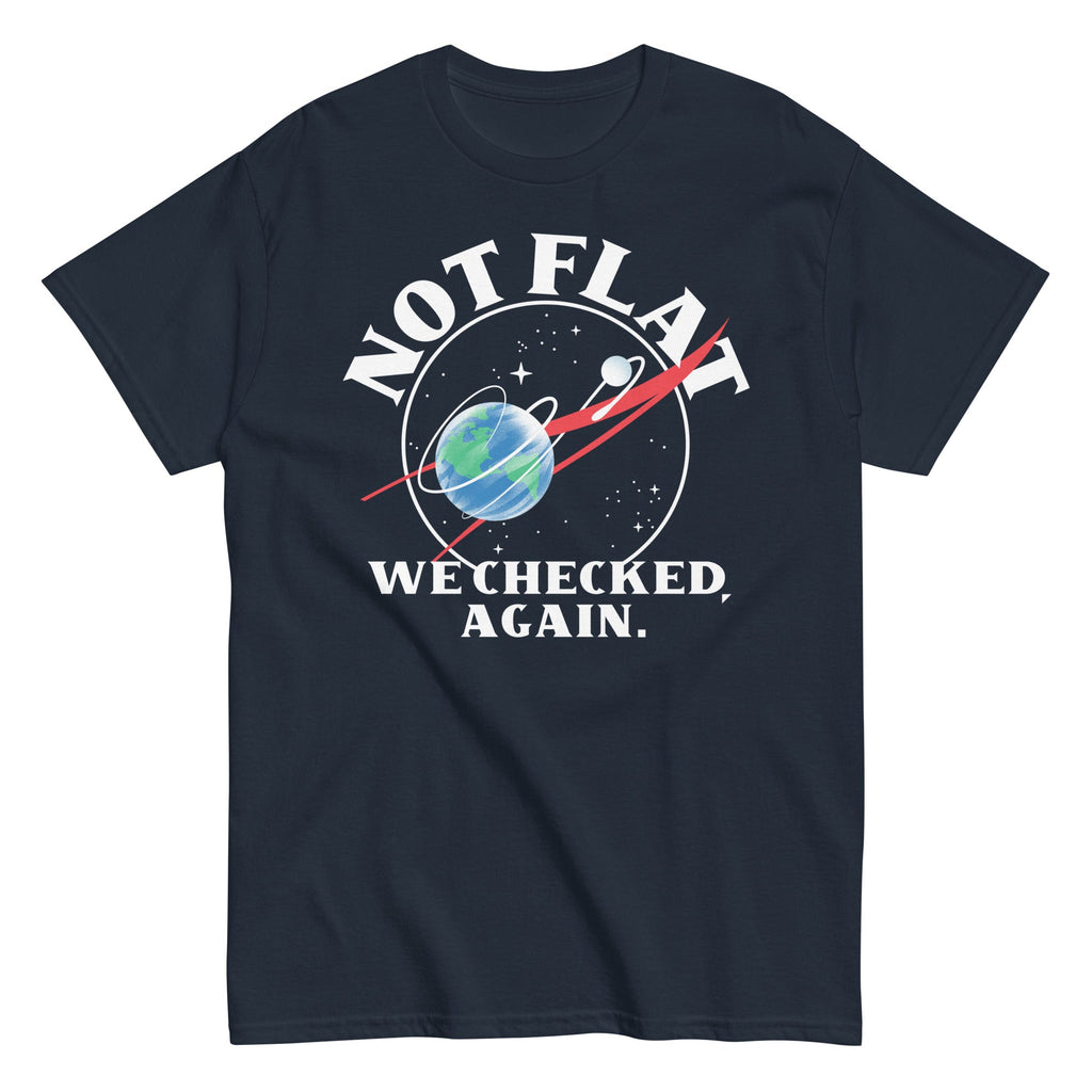 Not Flat We Checked Again Men's Classic Tee