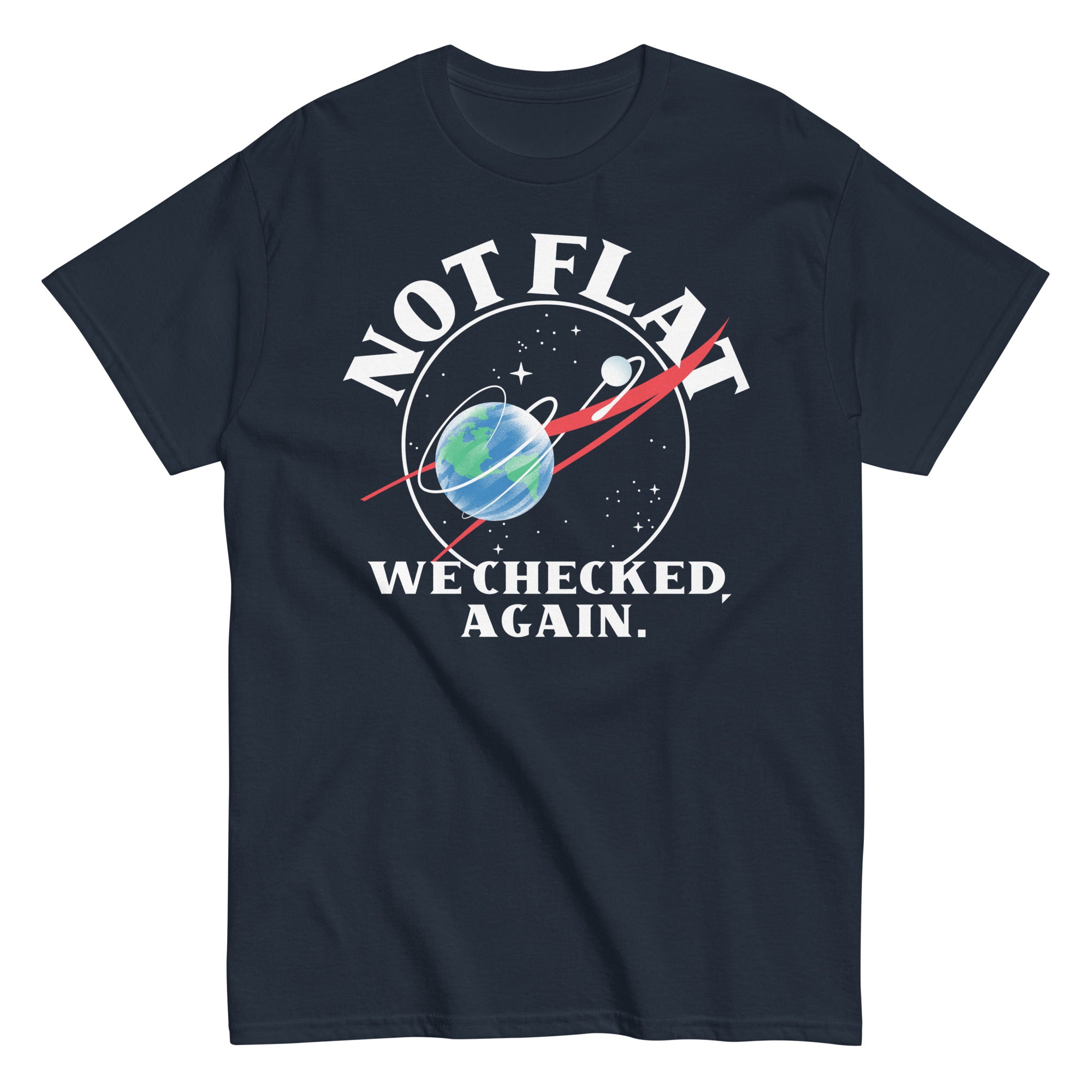 Not Flat We Checked Again Men's Classic Tee