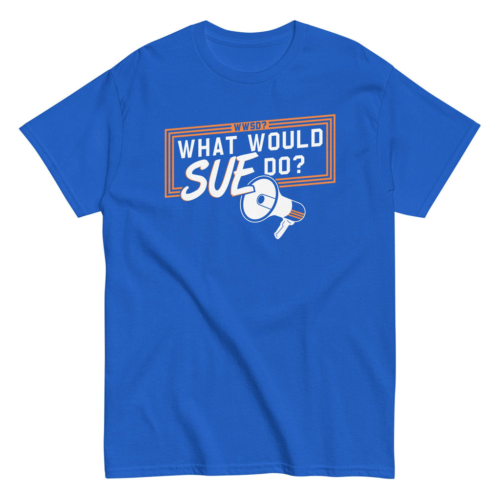 What Would Sue Do? Men's Classic Tee