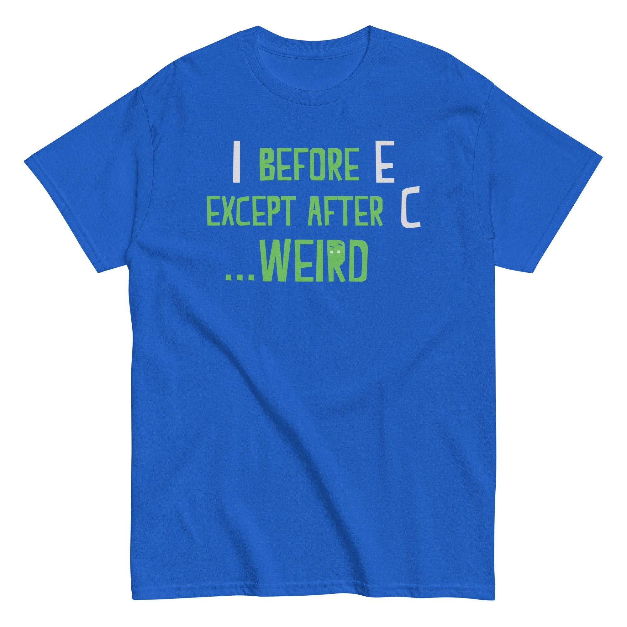 I Before E Except After C Men's Classic Tee
