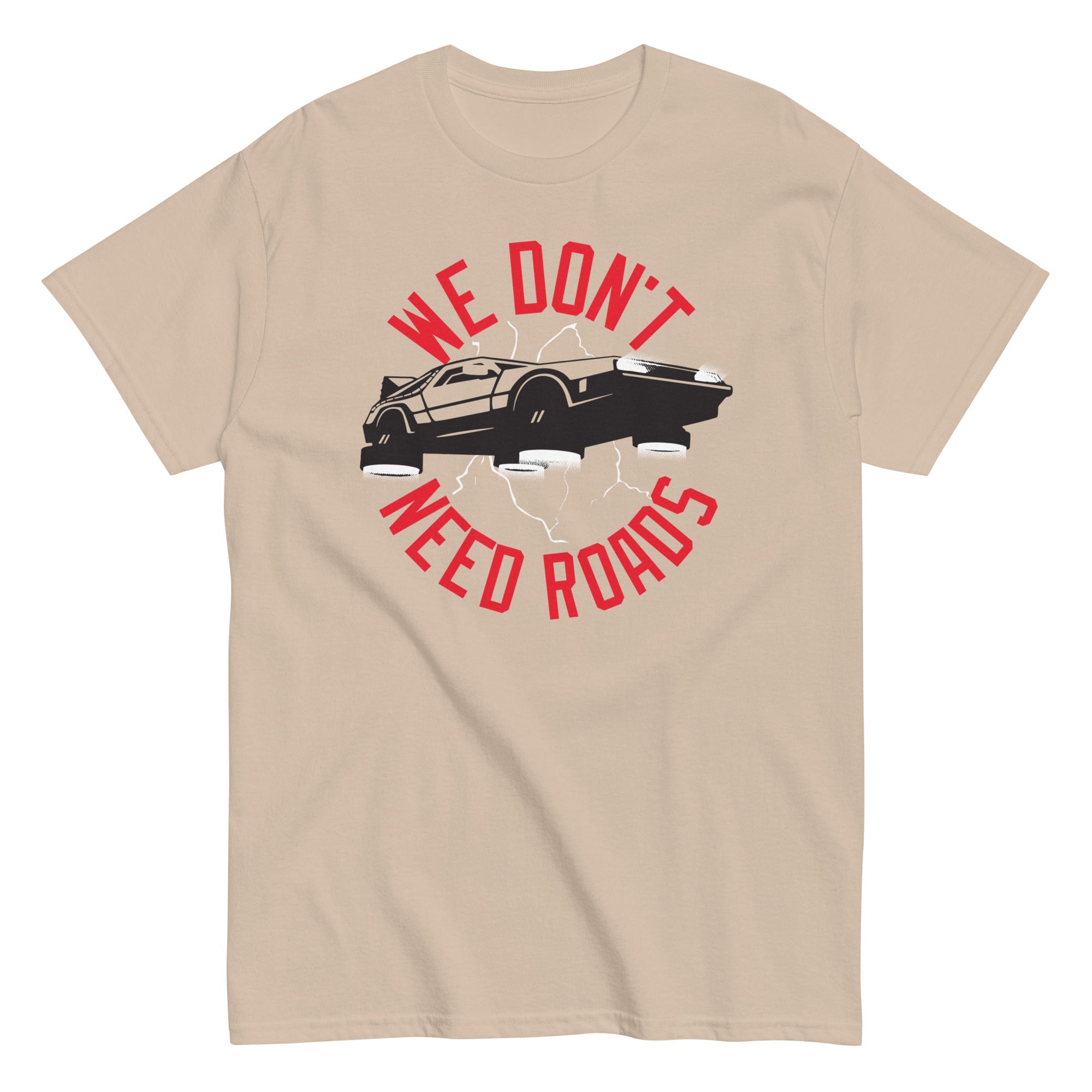 We Don't Need Roads Men's Classic Tee