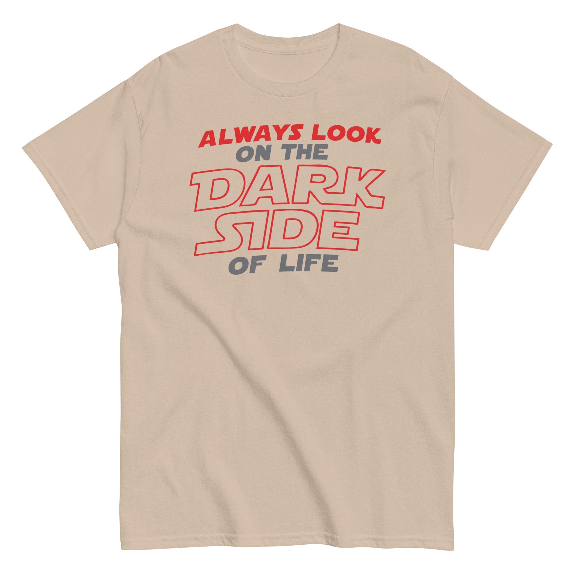 Always Look On The Dark Side Of Life Men's Classic Tee